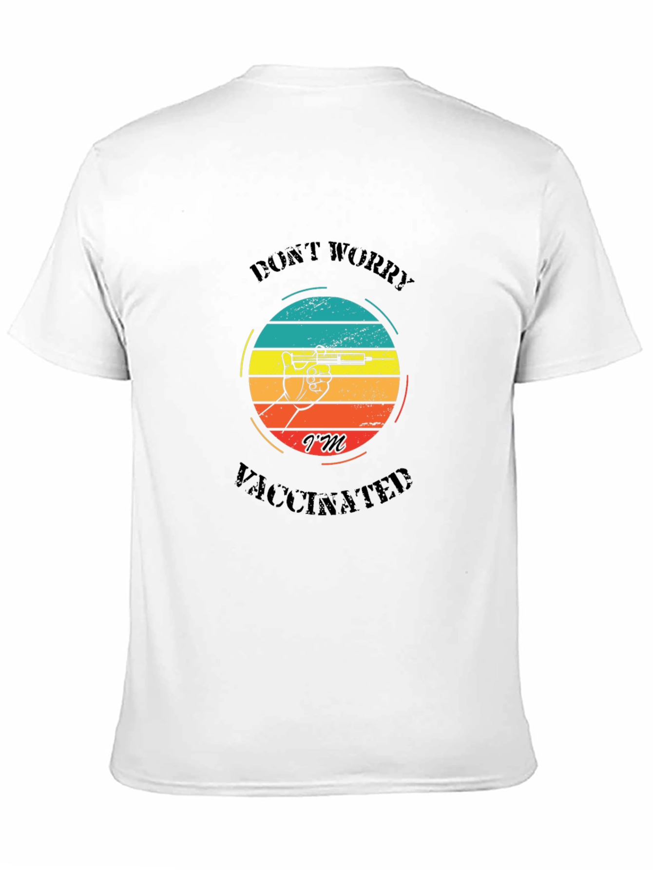 Dont Worry Im Vaccinated T-Shirt