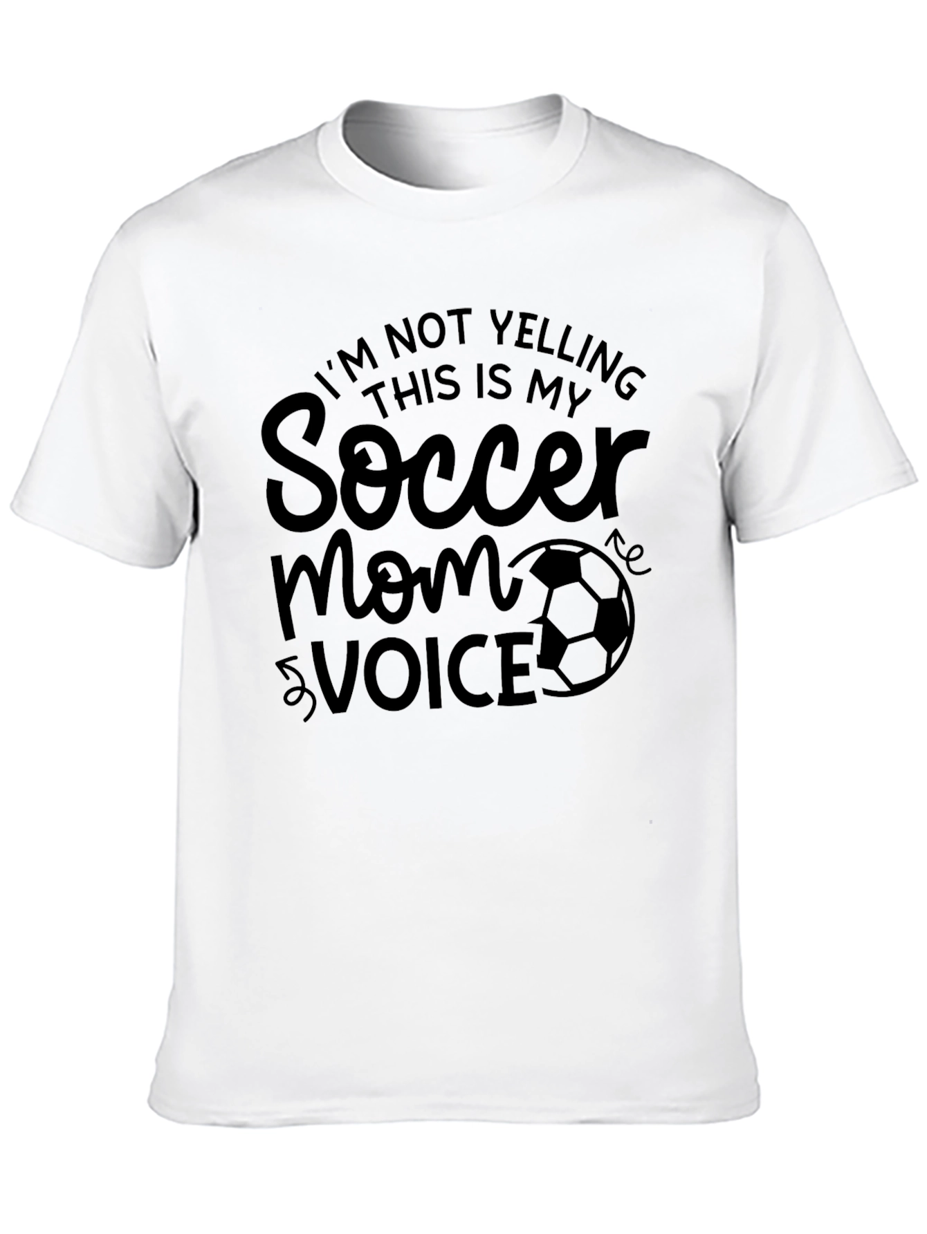 Soccer Mom Voice T-Shirt - Funny Novelty Tee