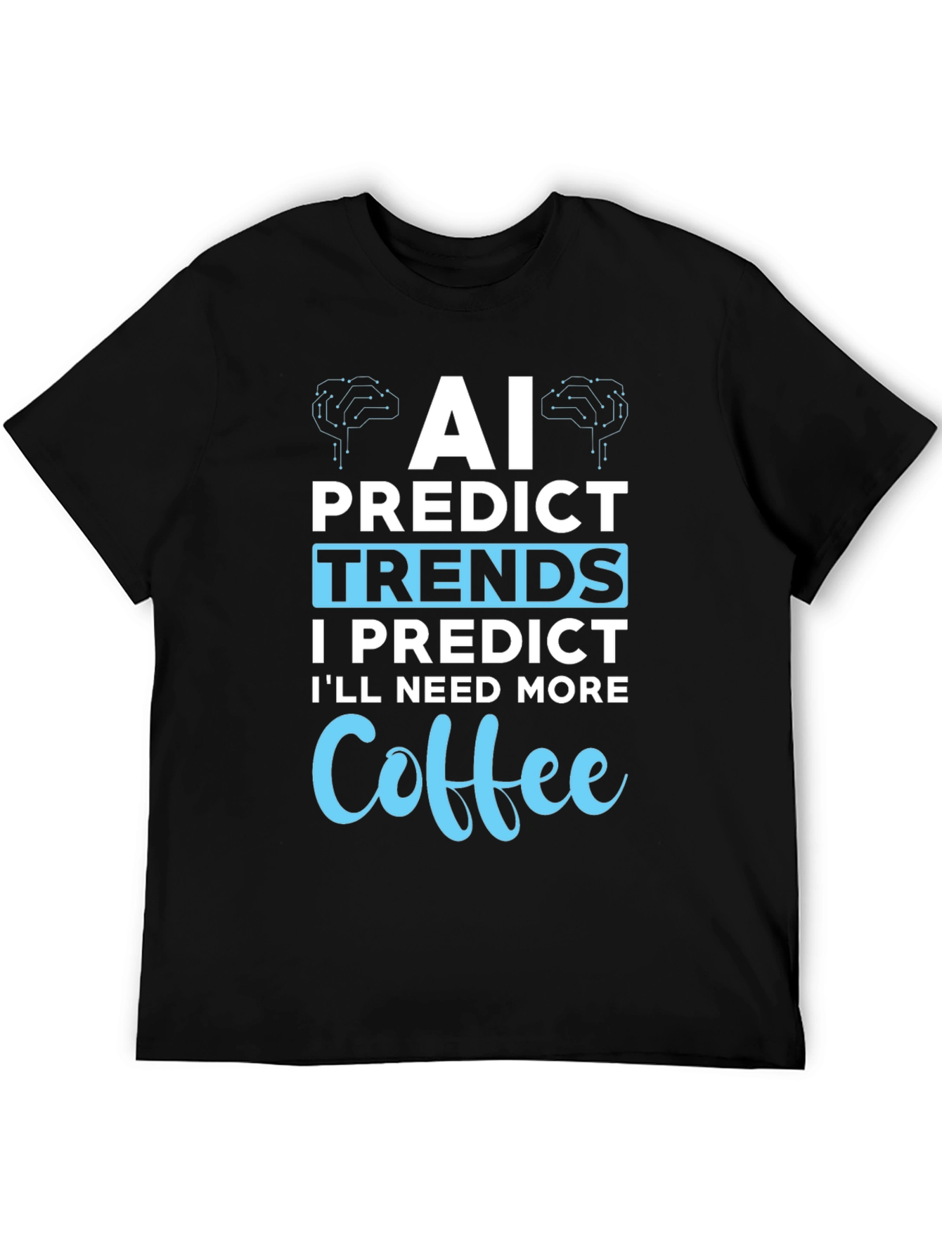 AI Predict Trends Coffee T-Shirt
