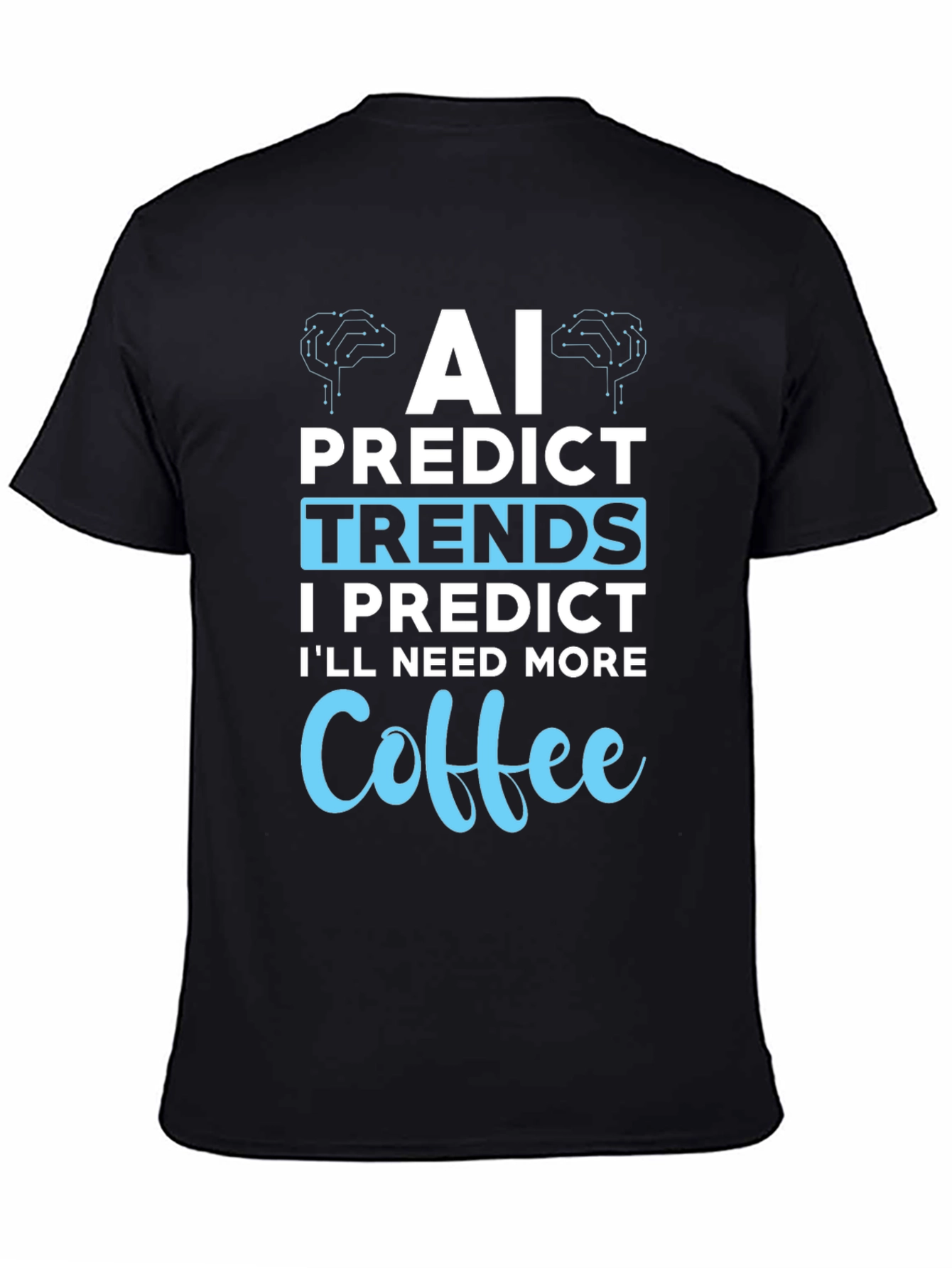 AI Predict Trends Coffee T-Shirt