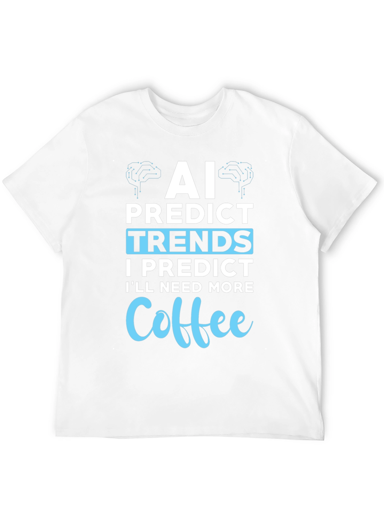AI Predict Trends Coffee T-Shirt