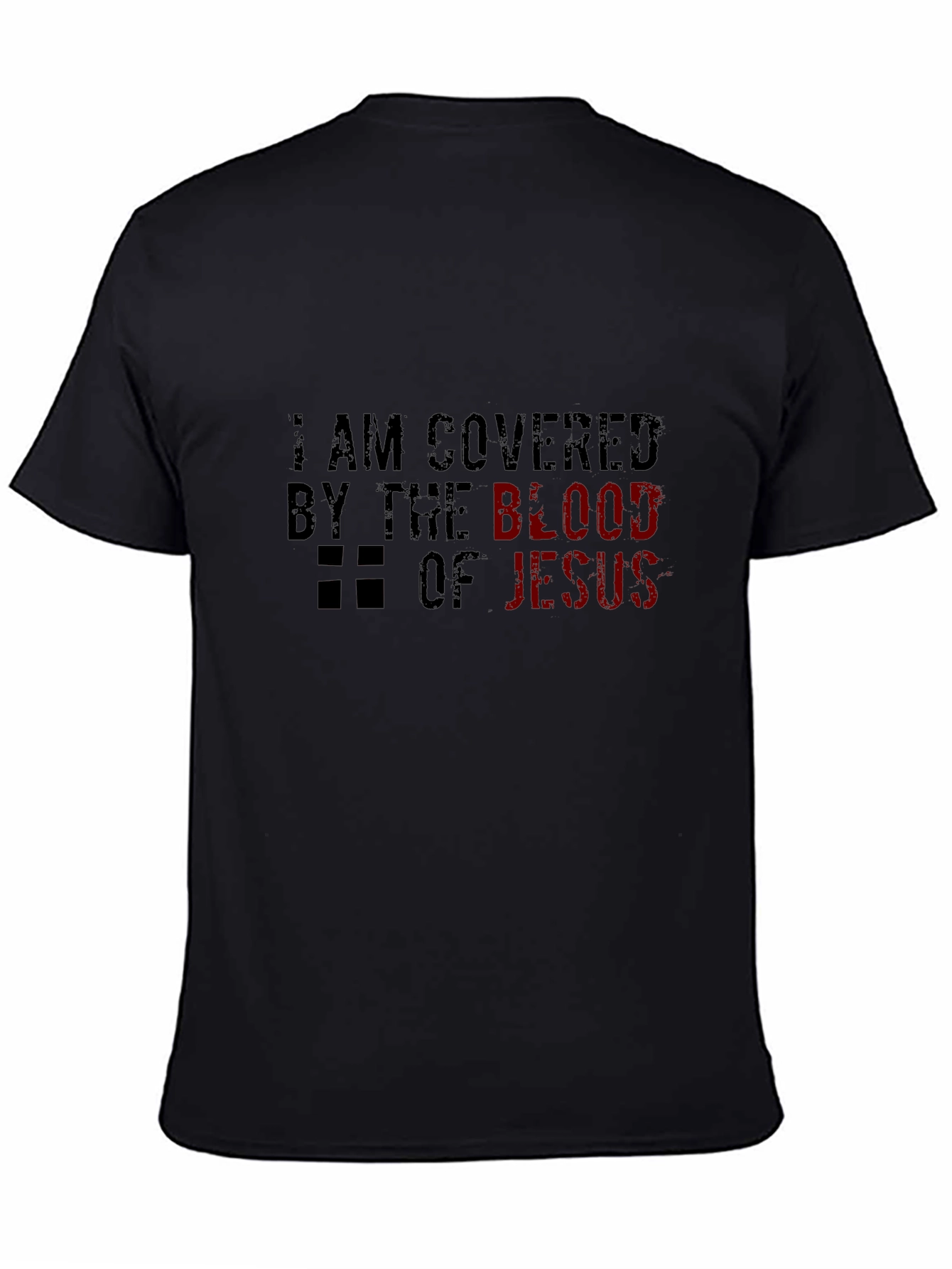 I Am Covered by the Blood of Jesus T-Shirt