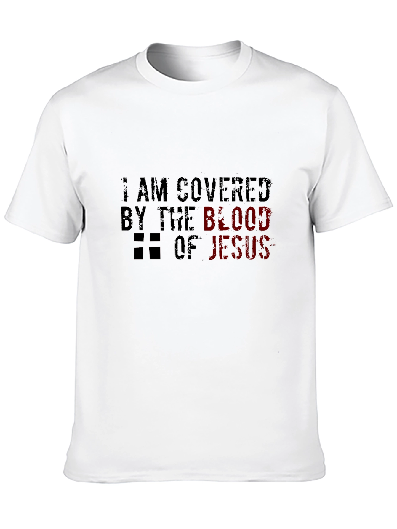 I Am Covered by the Blood of Jesus T-Shirt