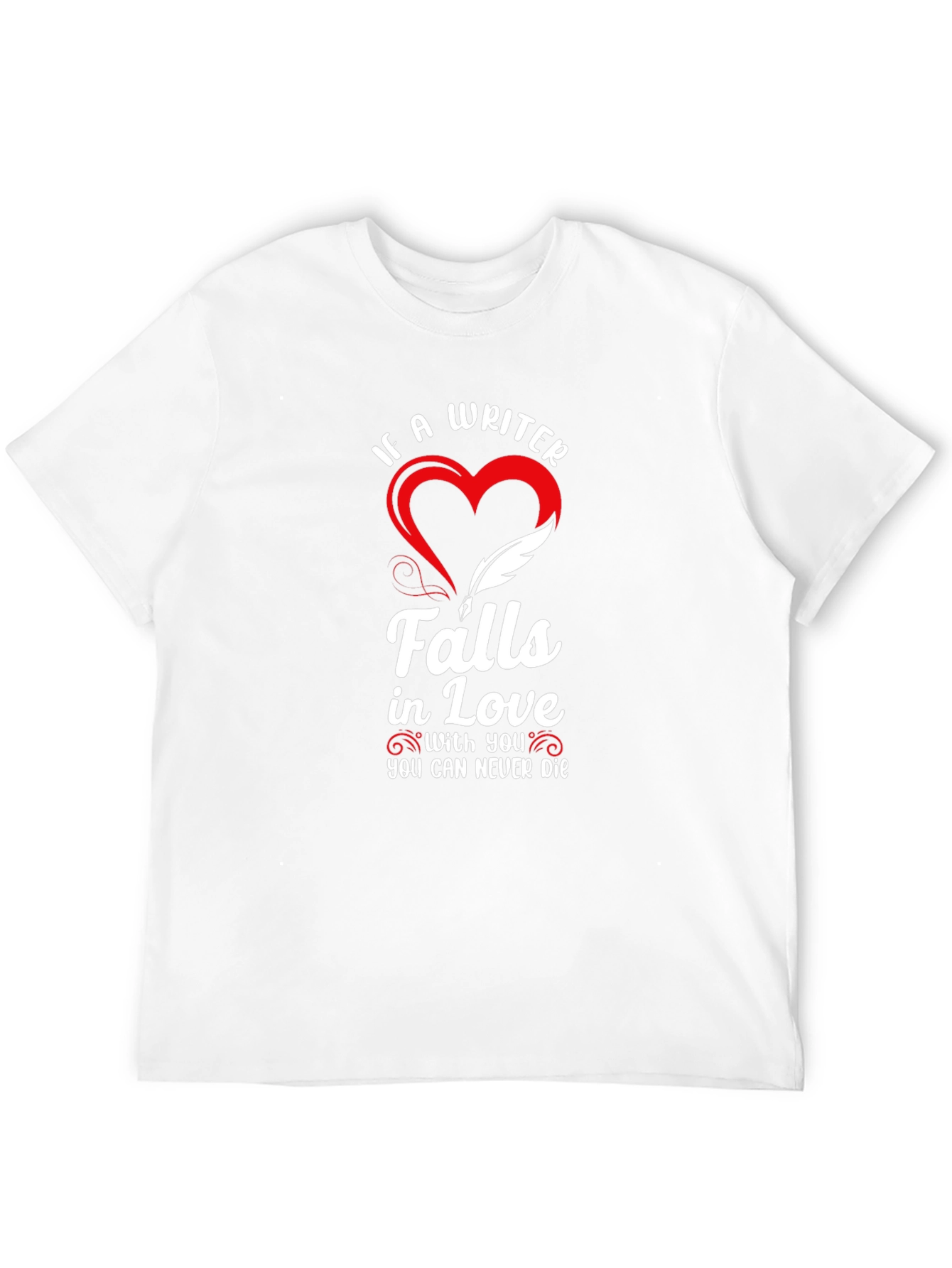 Writer Love T-Shirt - Never Die
