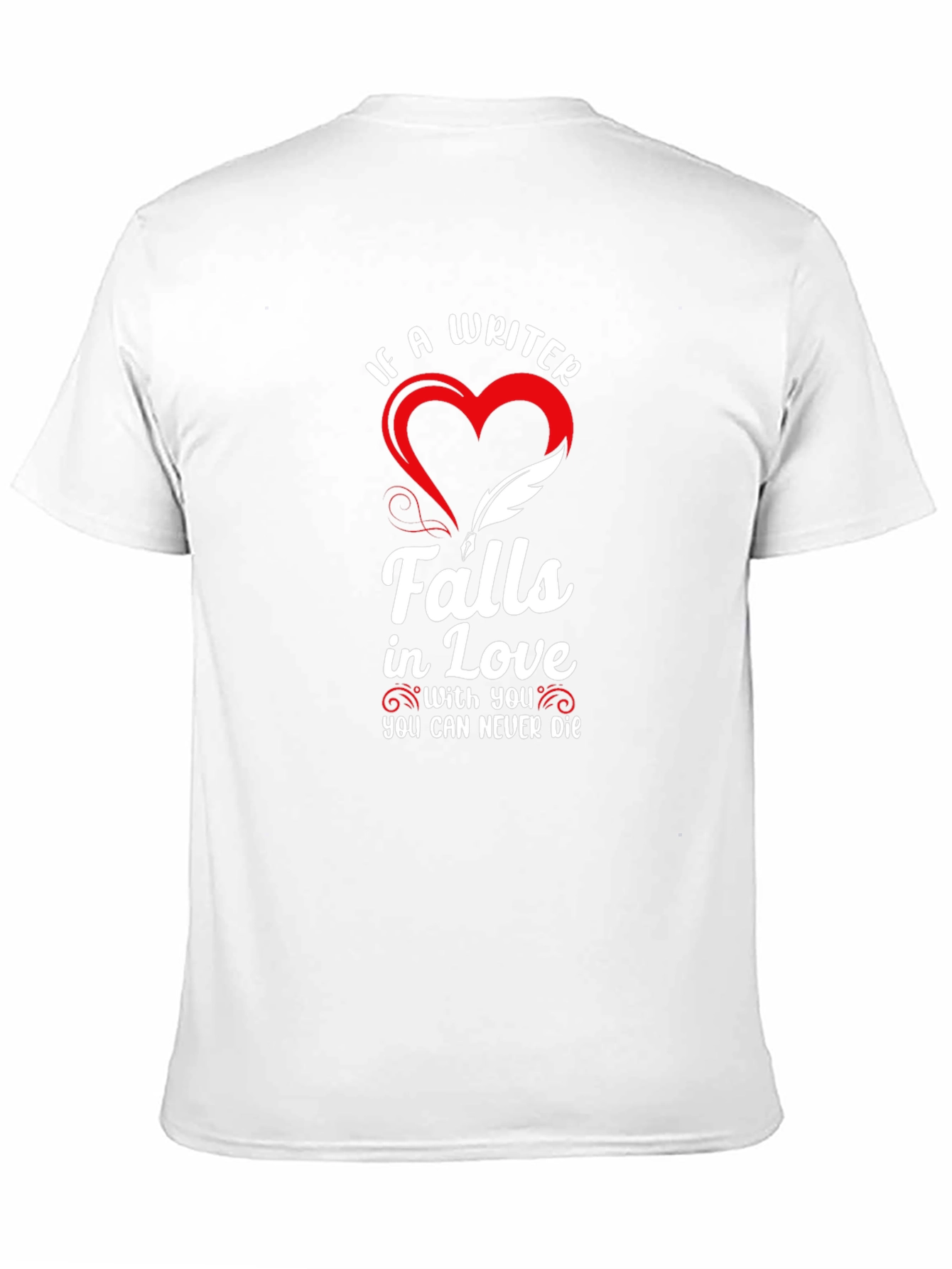 Writer Love T-Shirt - Never Die