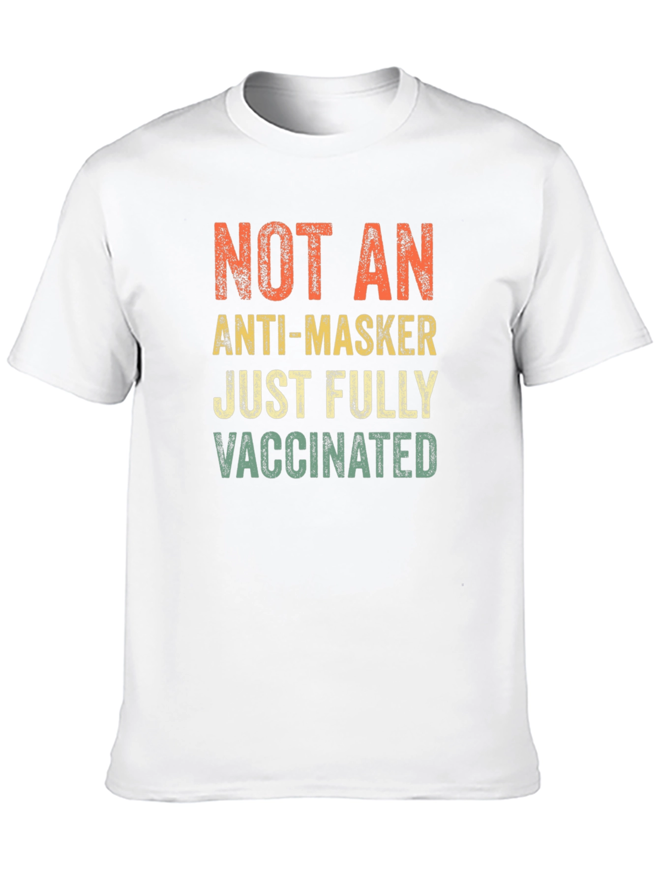 Fully Vaccinated T-Shirt - Anti-Masker Statement Tee