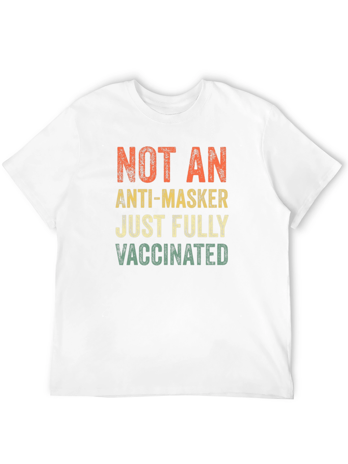 Fully Vaccinated T-Shirt - Anti-Masker Statement Tee