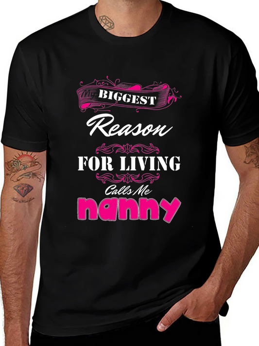 Biggest Reason For Living Nanny T-Shirt