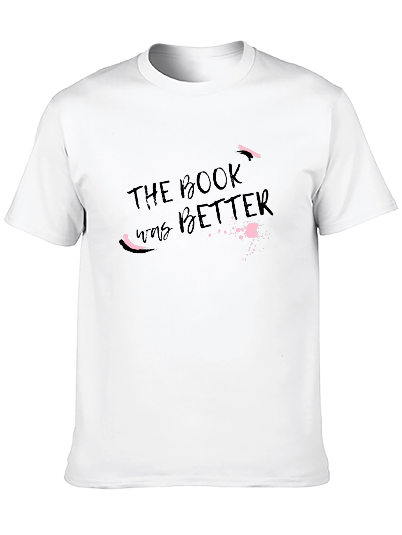 Book Was Better T-Shirt - Black Novelty Tee