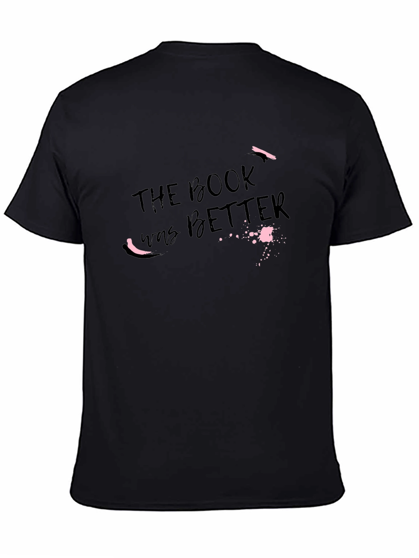 Book Was Better T-Shirt - Black Novelty Tee
