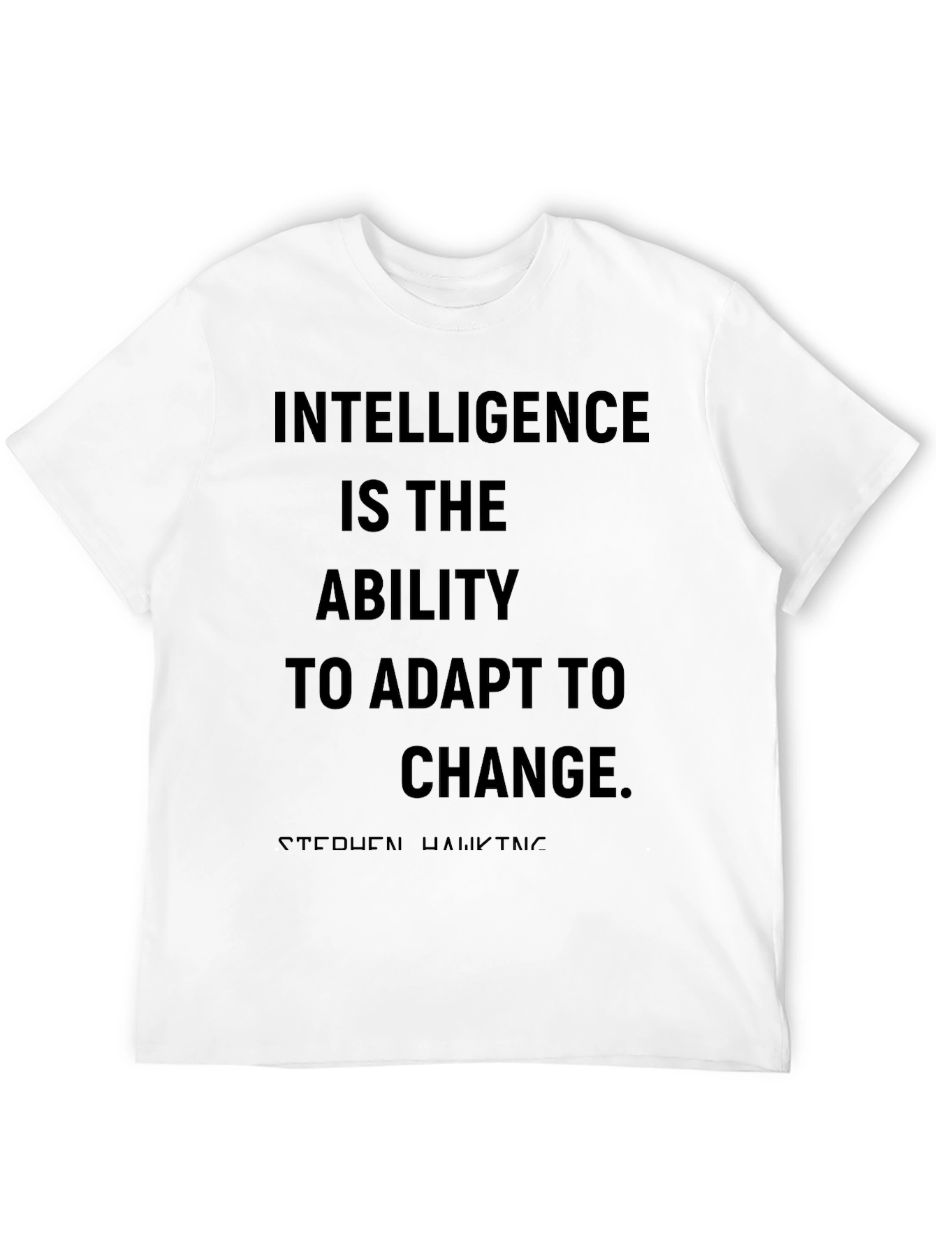 Intelligence Quote T-Shirt - Stephen Hawking