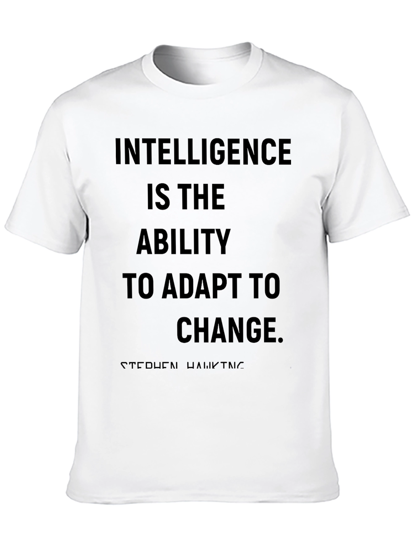 Intelligence Quote T-Shirt - Stephen Hawking