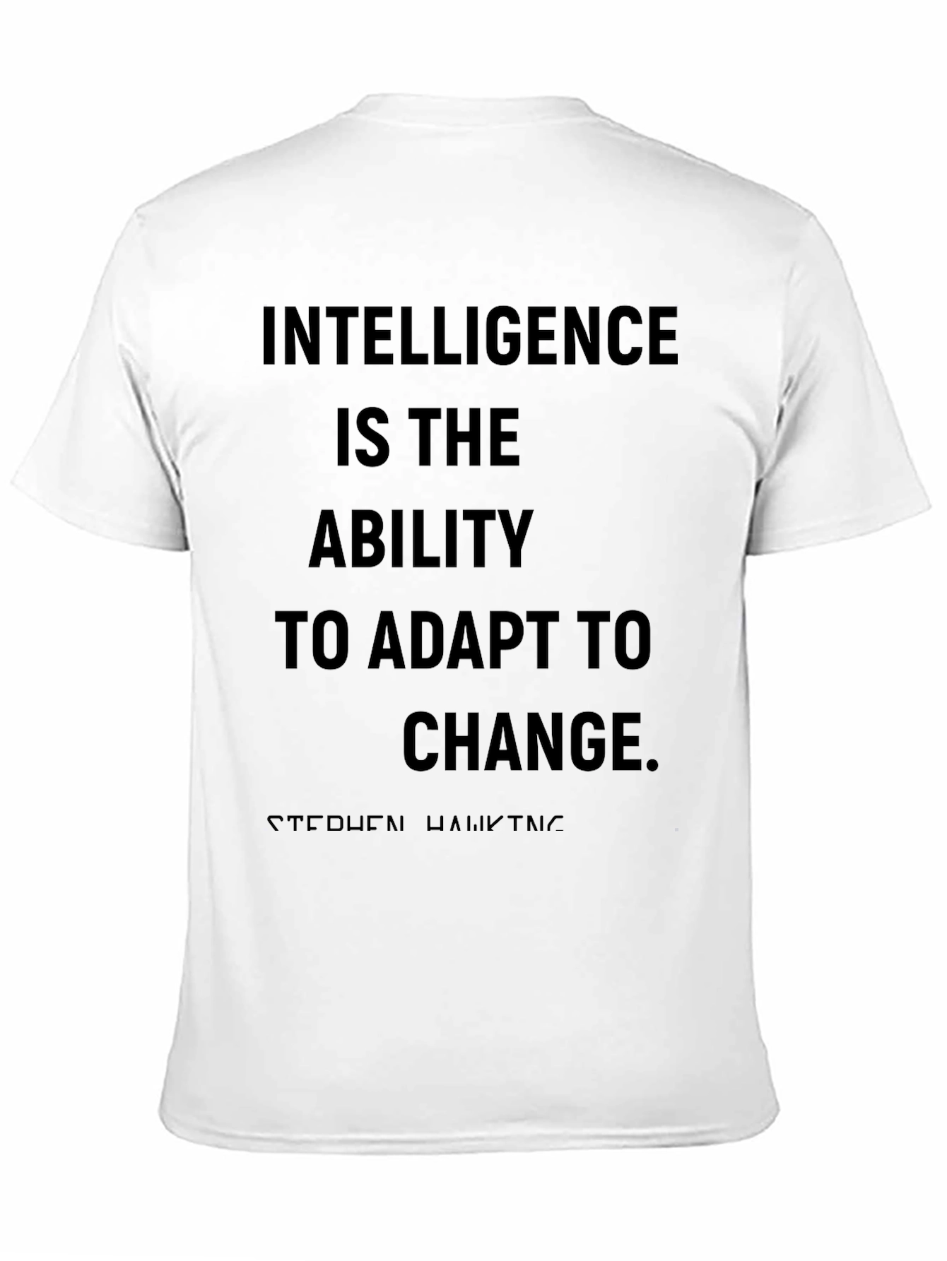 Intelligence Quote T-Shirt - Stephen Hawking