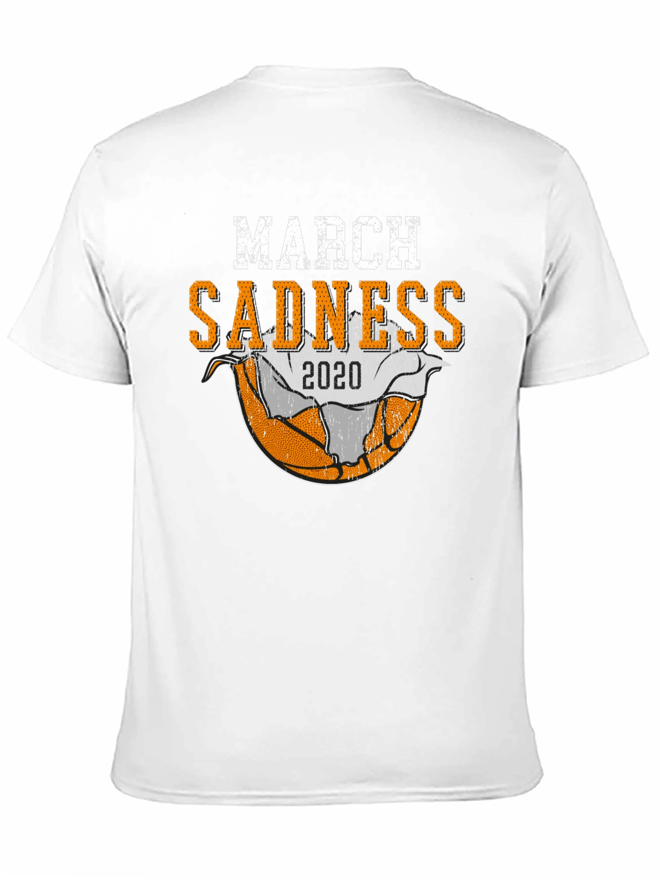 March Sadness 2020 T-Shirt