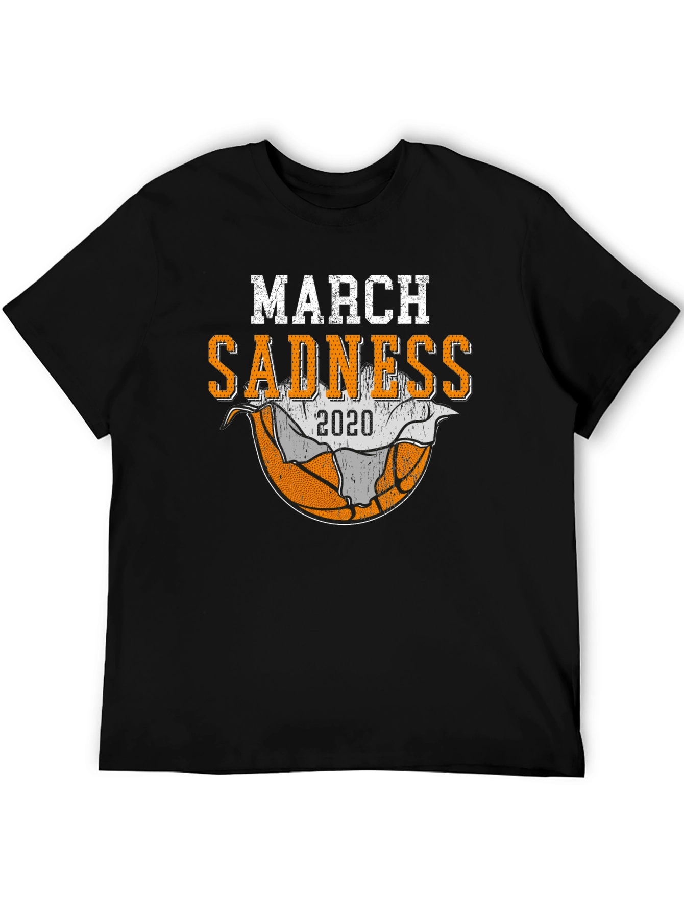 March Sadness 2020 T-Shirt