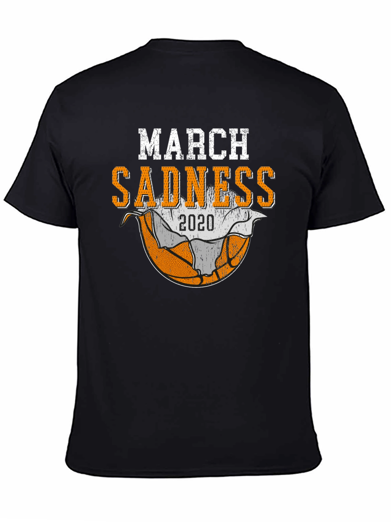 March Sadness 2020 T-Shirt