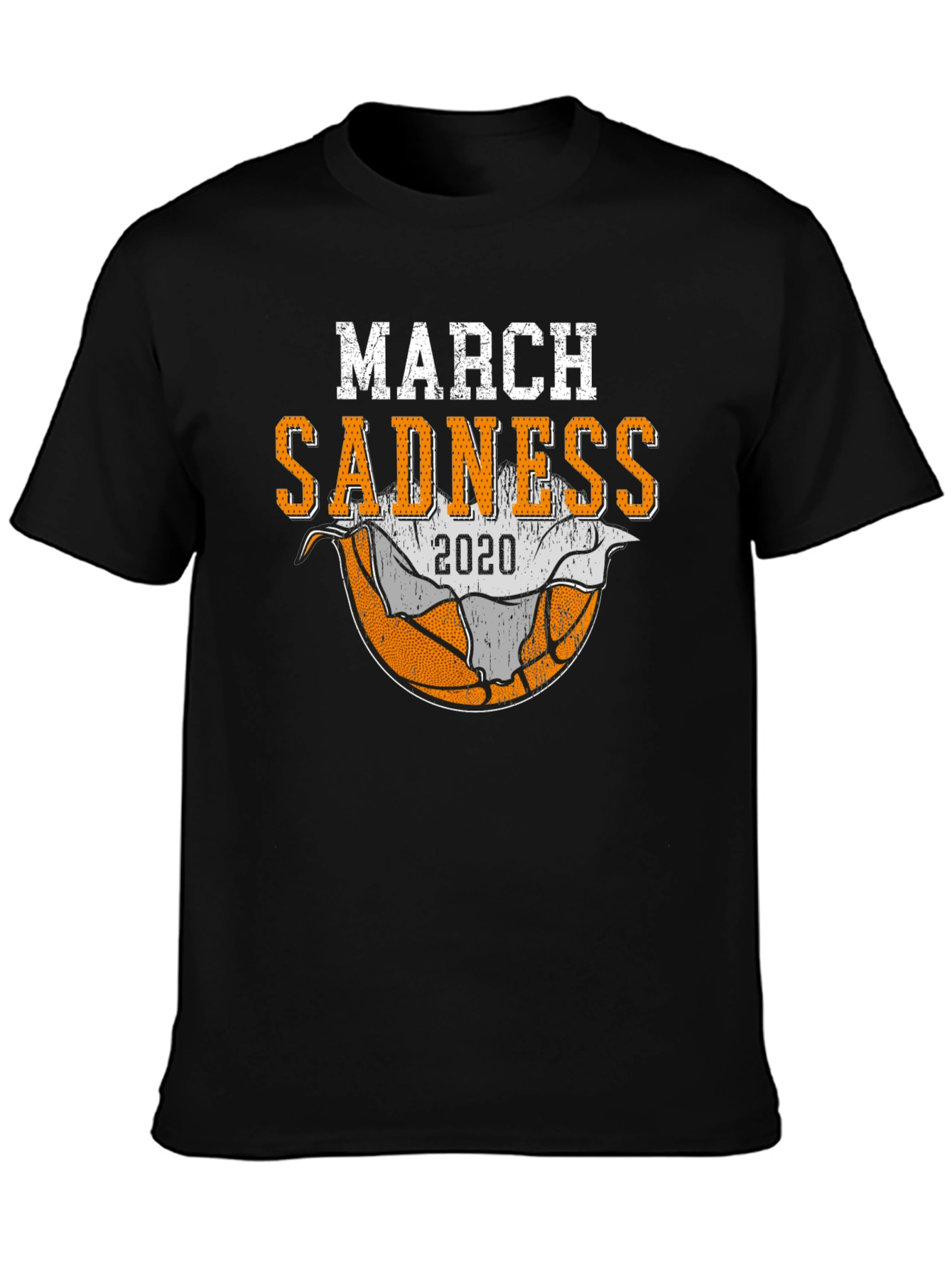 March Sadness 2020 T-Shirt