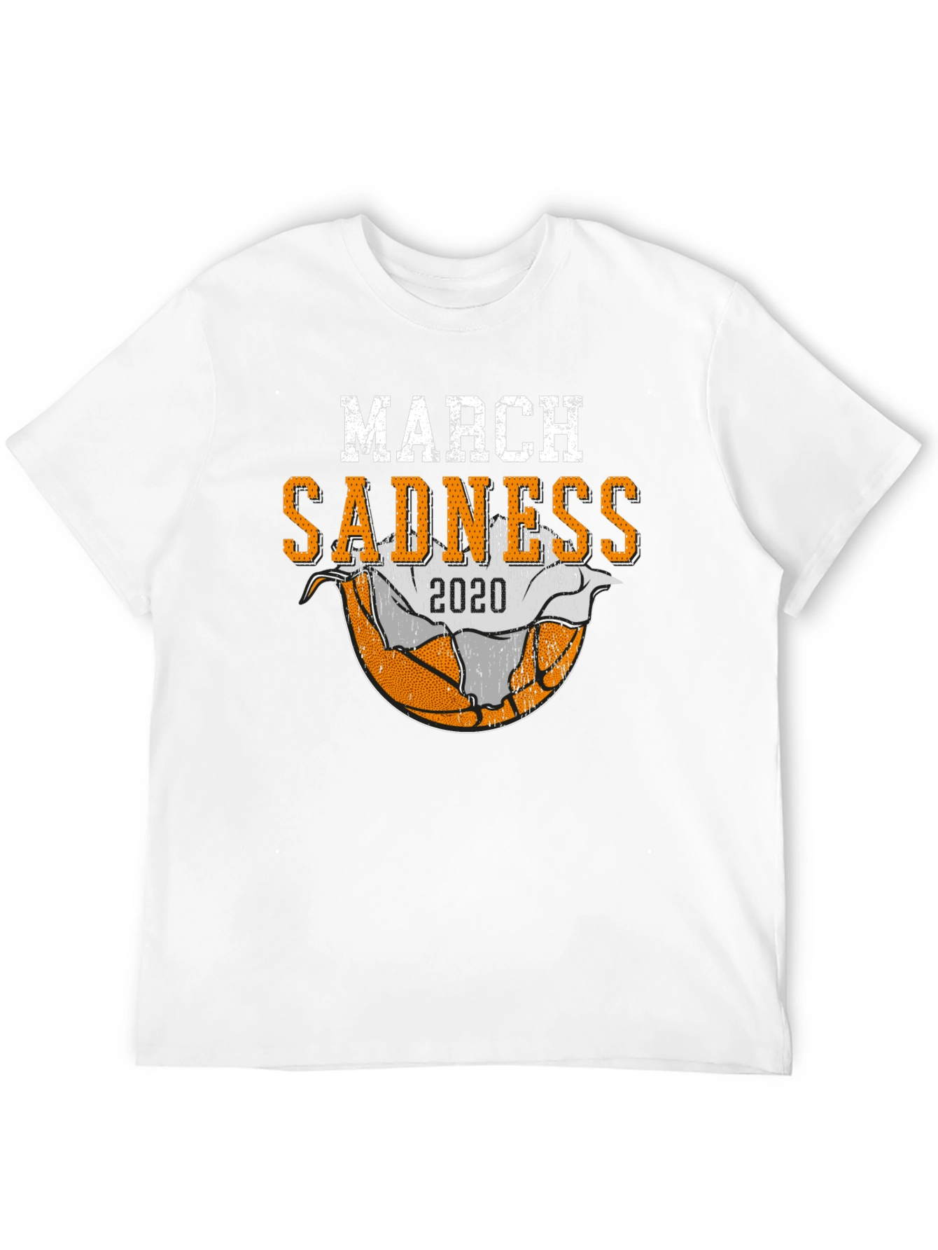 March Sadness 2020 T-Shirt