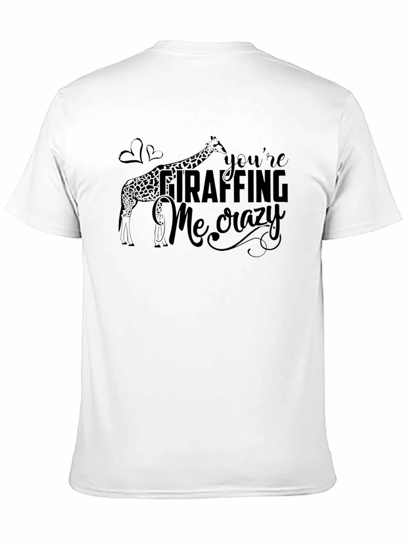 Giraffe Graphic Tee - Youre Giraffing Me Crazy Shirt