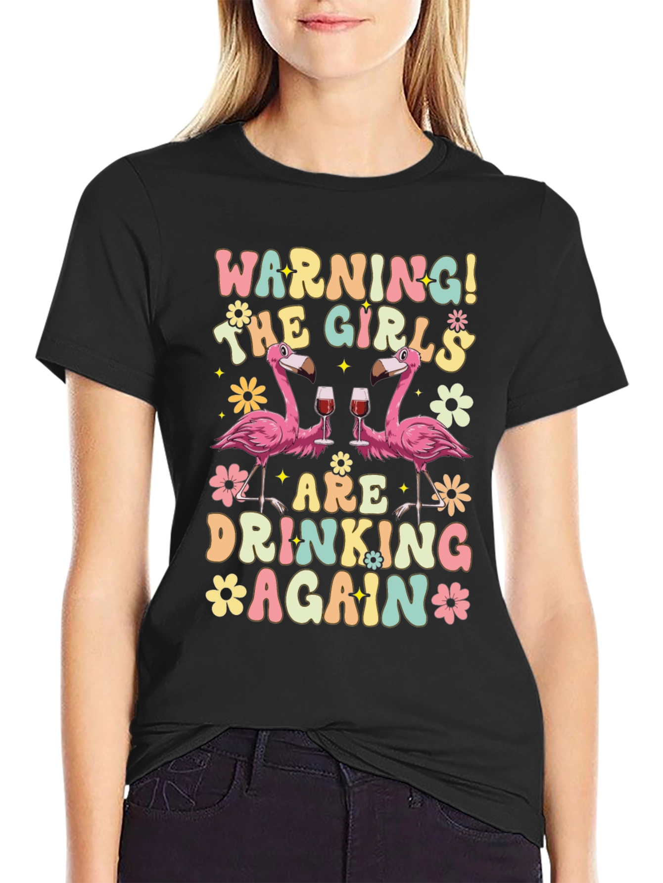 Warning! The Girls Are Drinking Again T-Shirt