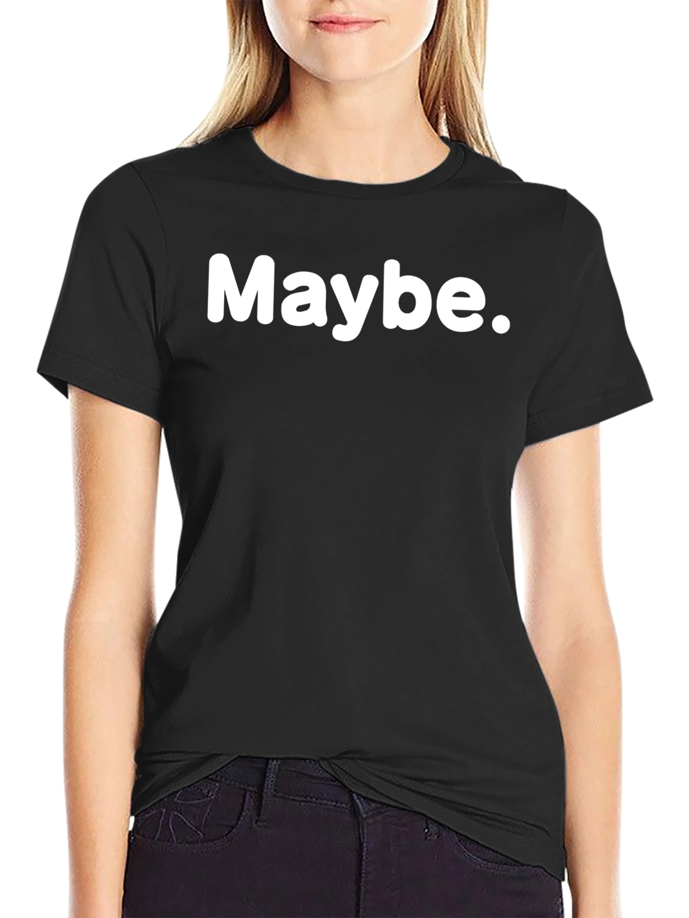 Maybe Graphic T-Shirt - Casual Unisex Tee