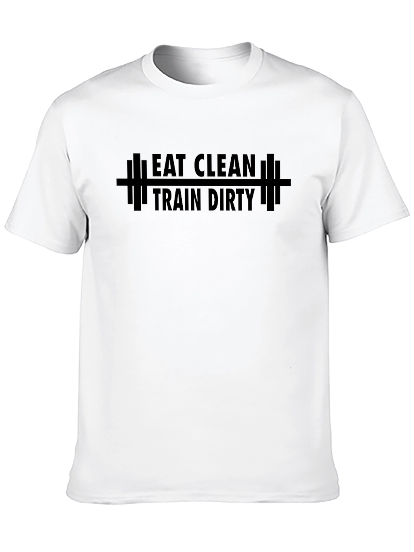 Eat Clean Train Dirty Gym T-Shirt