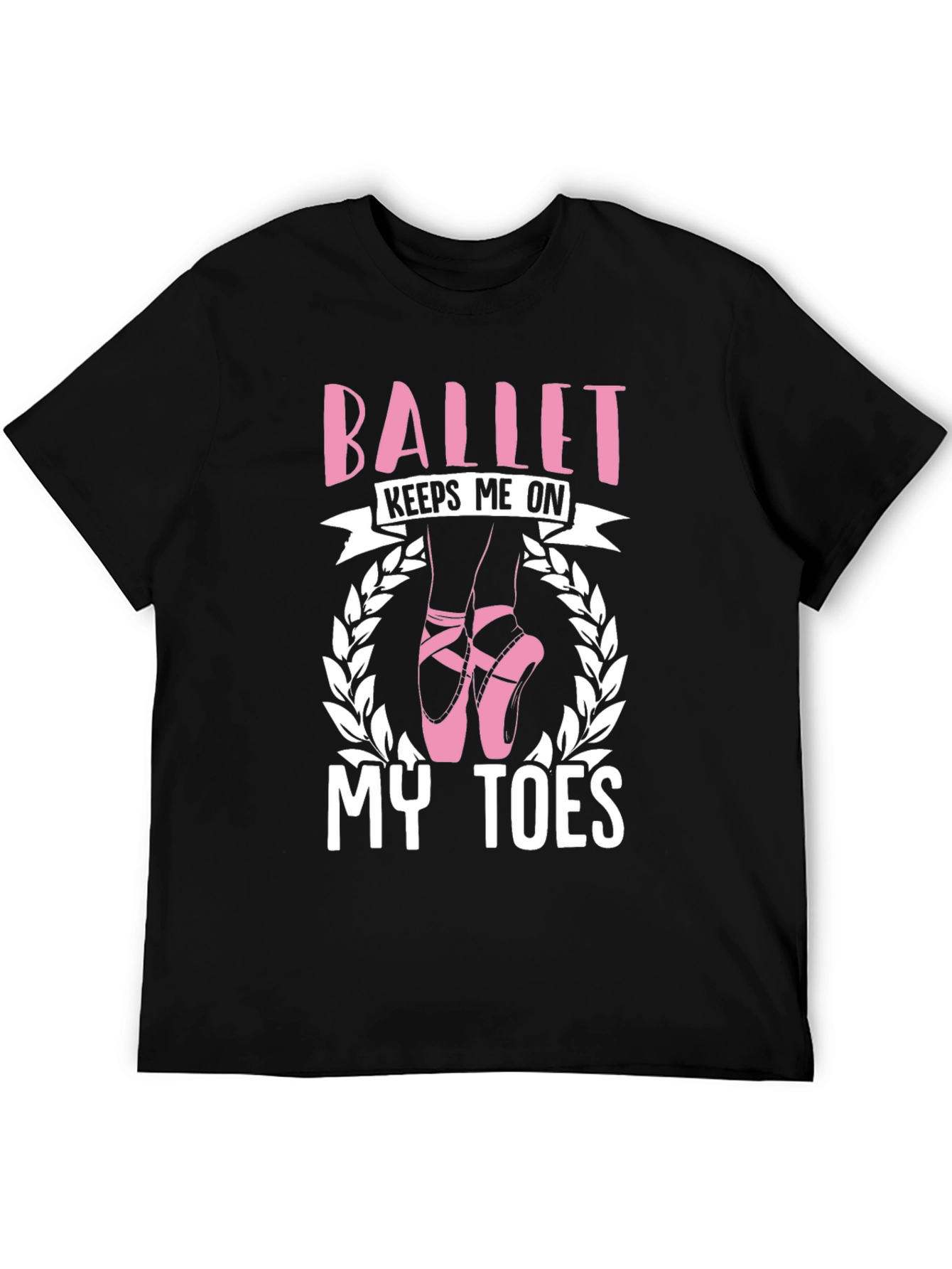 Ballet Keeps Me On My Toes Black T-Shirt