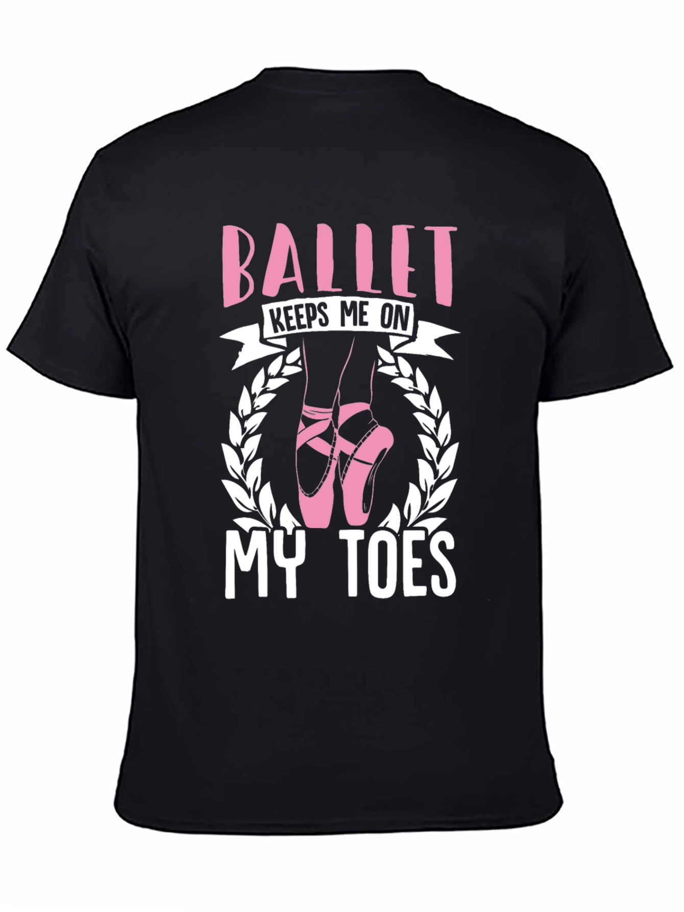 Ballet Keeps Me On My Toes Black T-Shirt
