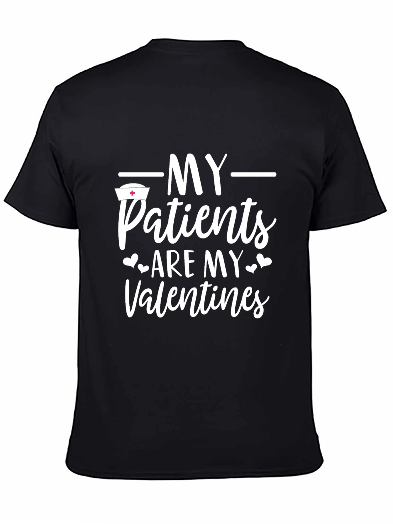 My Patients Are My Valentines T-Shirt - Nurse Appreciation
