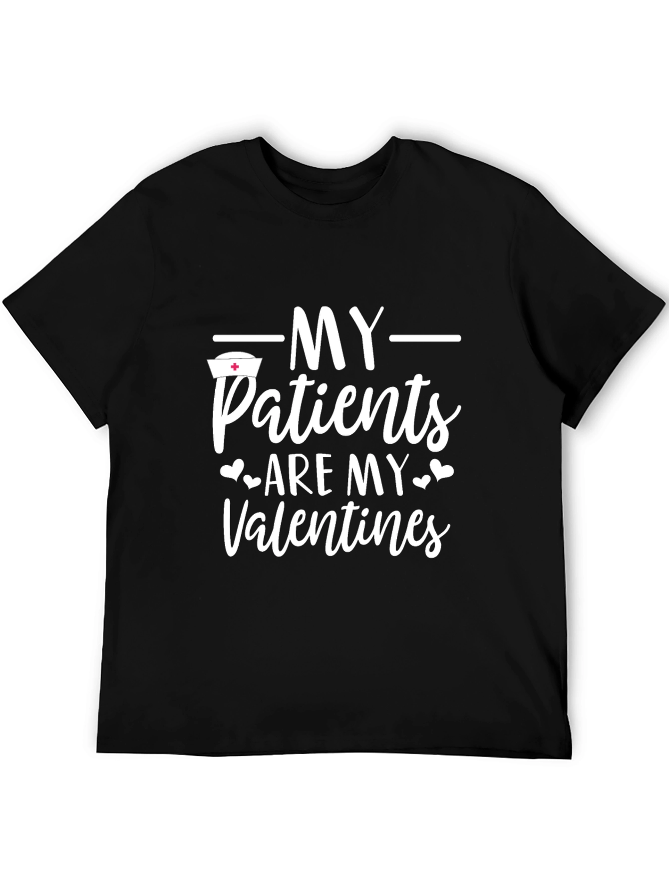 My Patients Are My Valentines T-Shirt - Nurse Appreciation