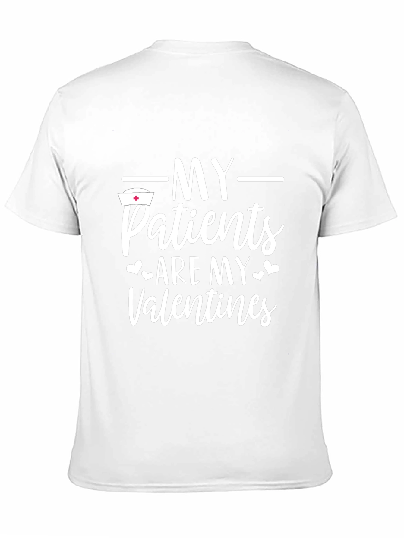 My Patients Are My Valentines T-Shirt - Nurse Appreciation
