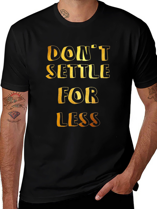 Dont Settle For Less Graphic Tee - Black