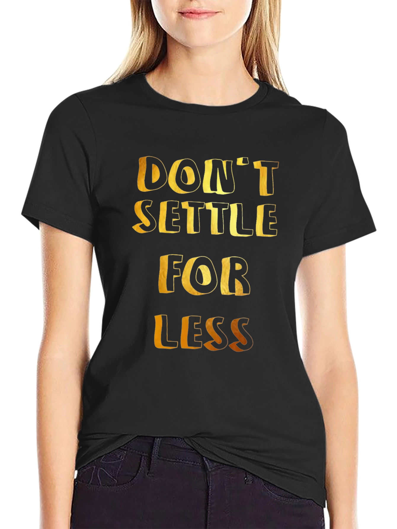 Dont Settle For Less Graphic Tee - Black