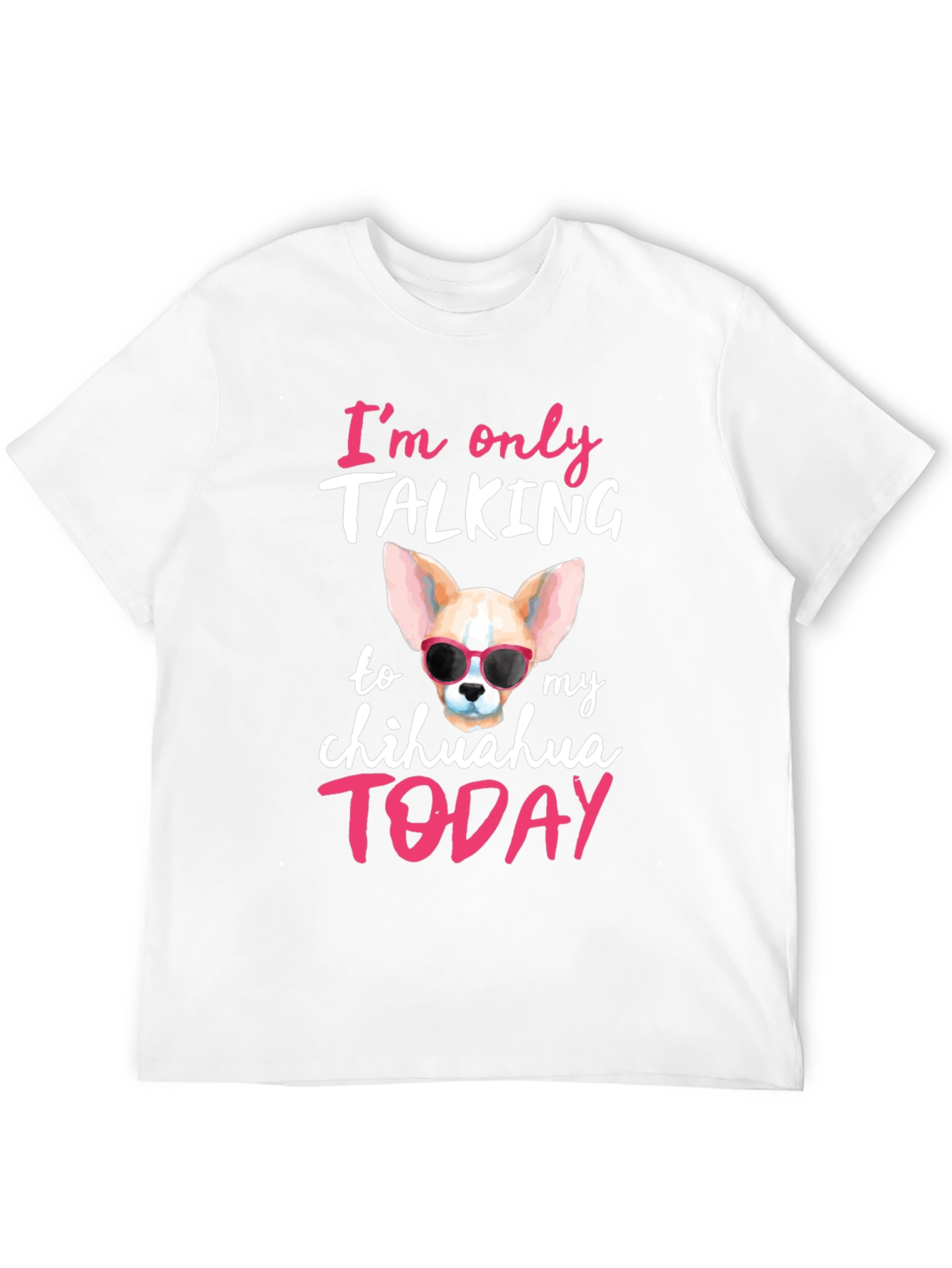 Chihuahua Lover T-Shirt - Dog Mom Gift