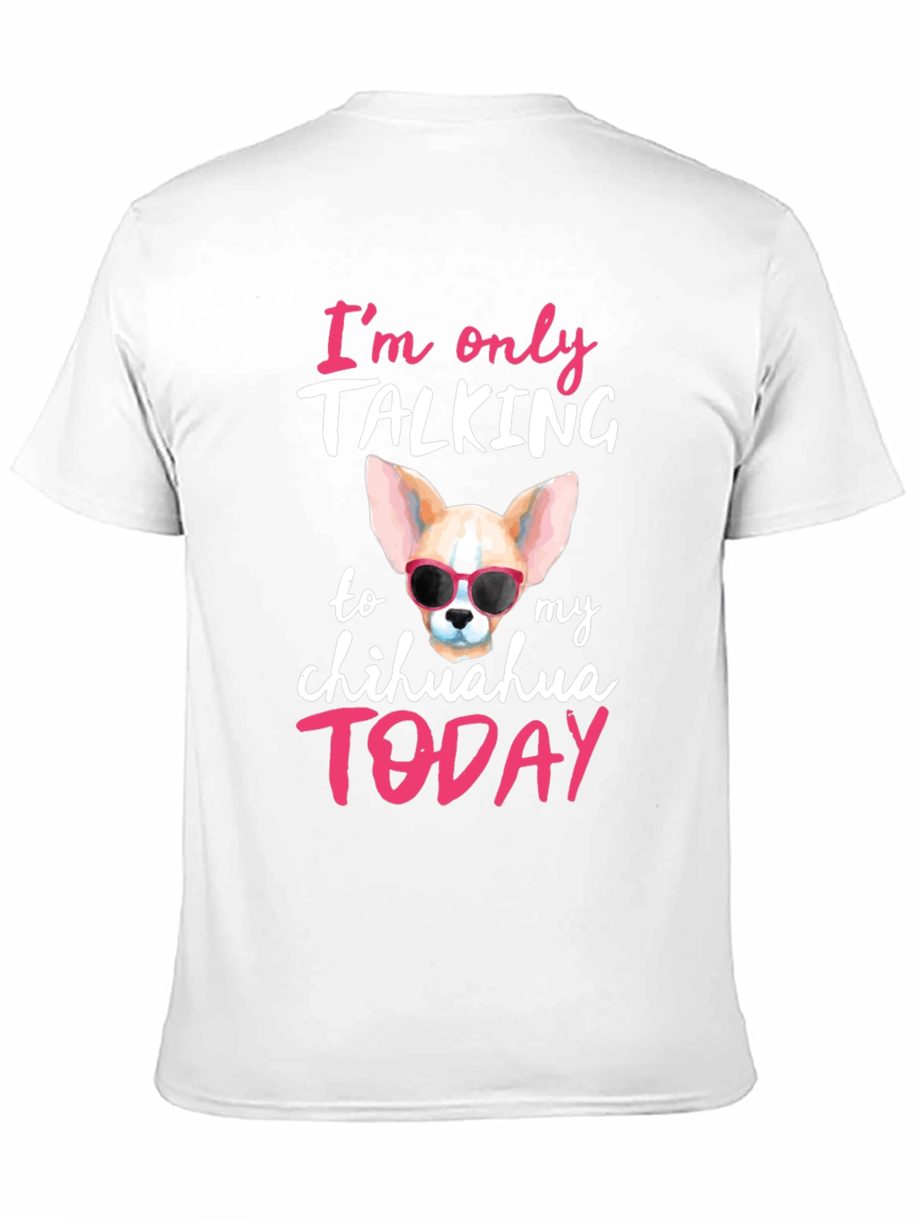 Chihuahua Lover T-Shirt - Dog Mom Gift