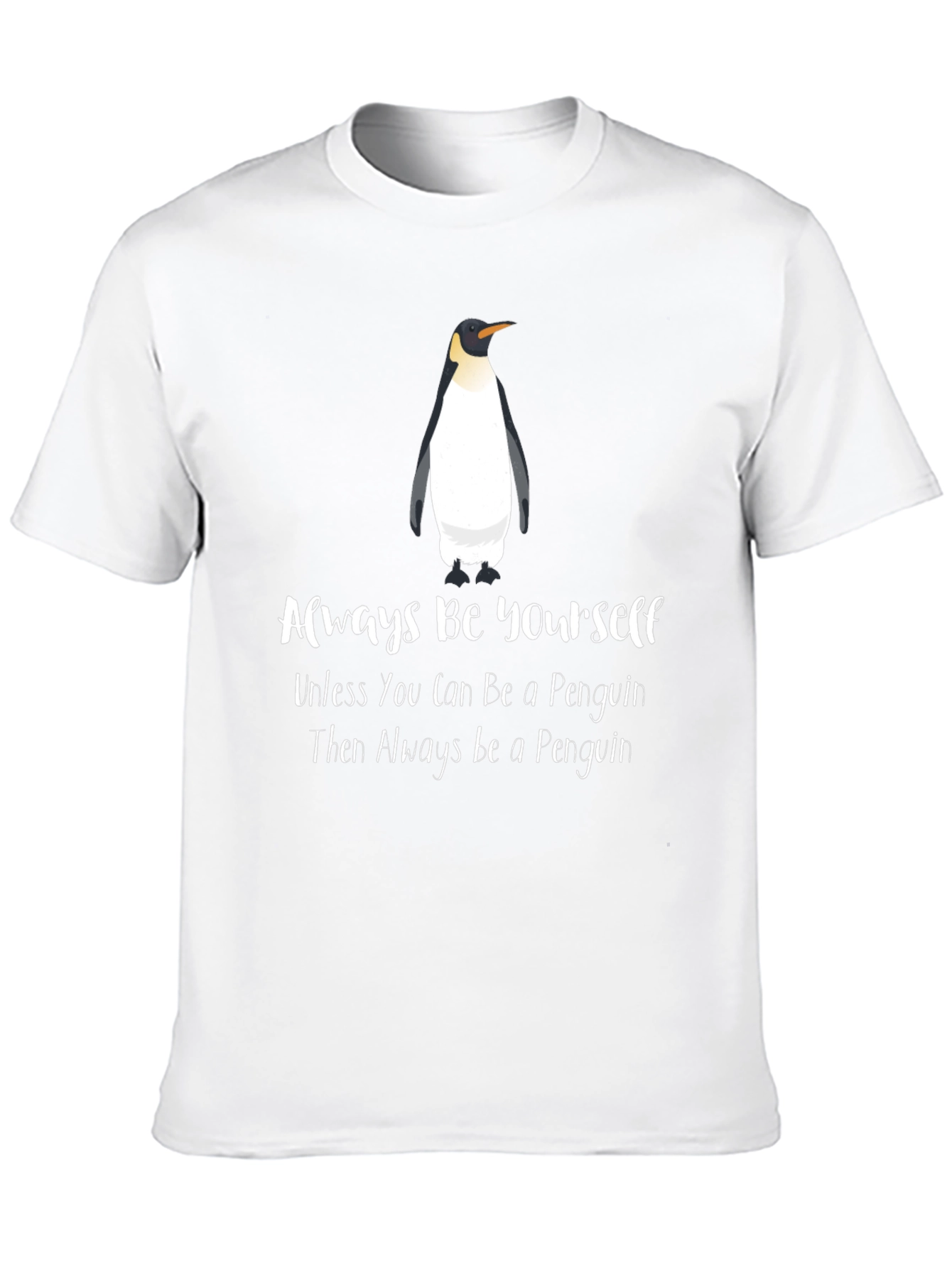 Always Be Yourself Penguin Graphic T-Shirt