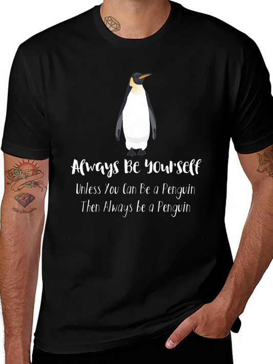 Always Be Yourself Penguin Graphic T-Shirt