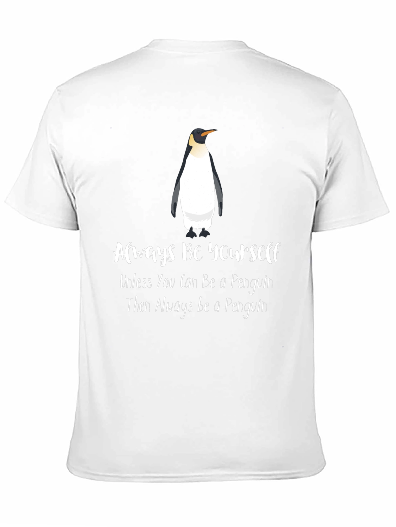 Always Be Yourself Penguin Graphic T-Shirt