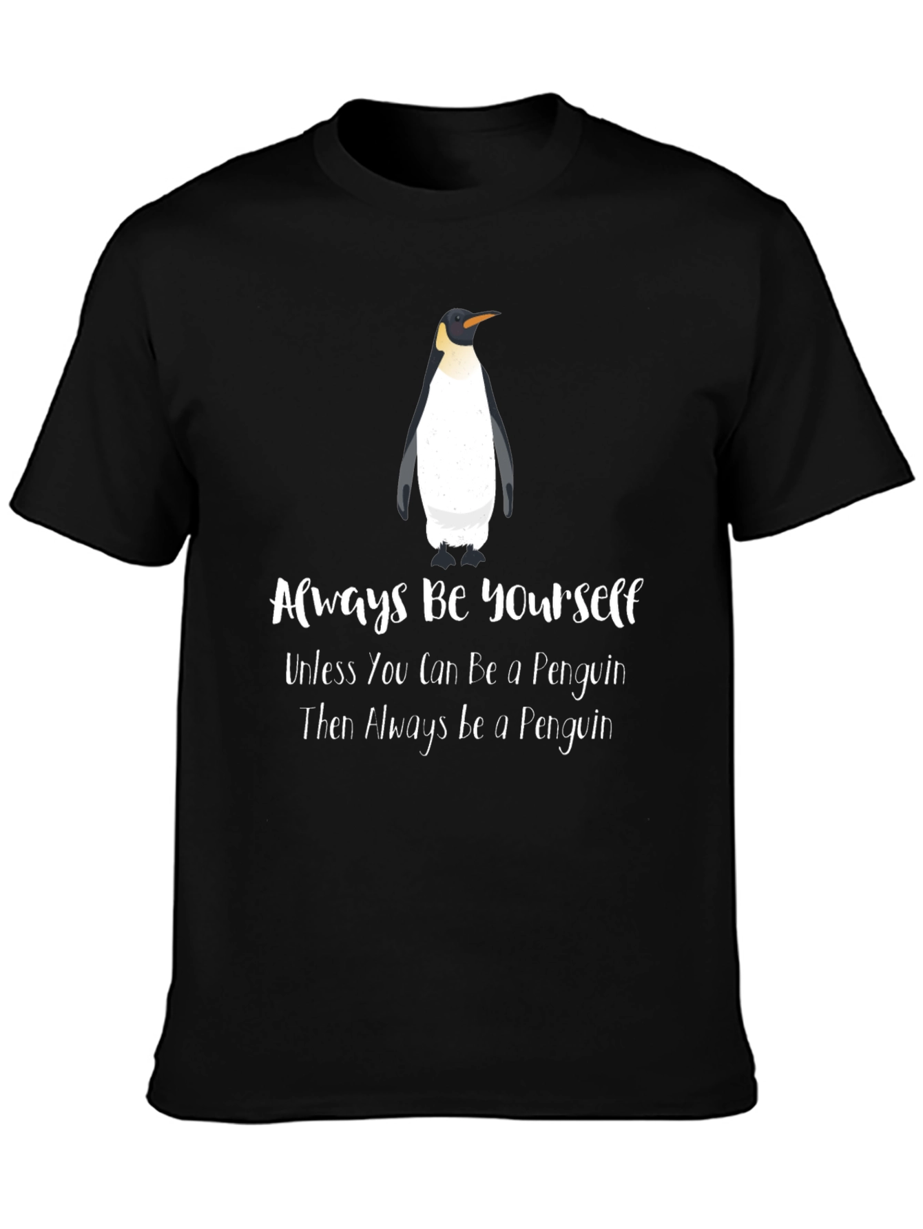 Always Be Yourself Penguin Graphic T-Shirt