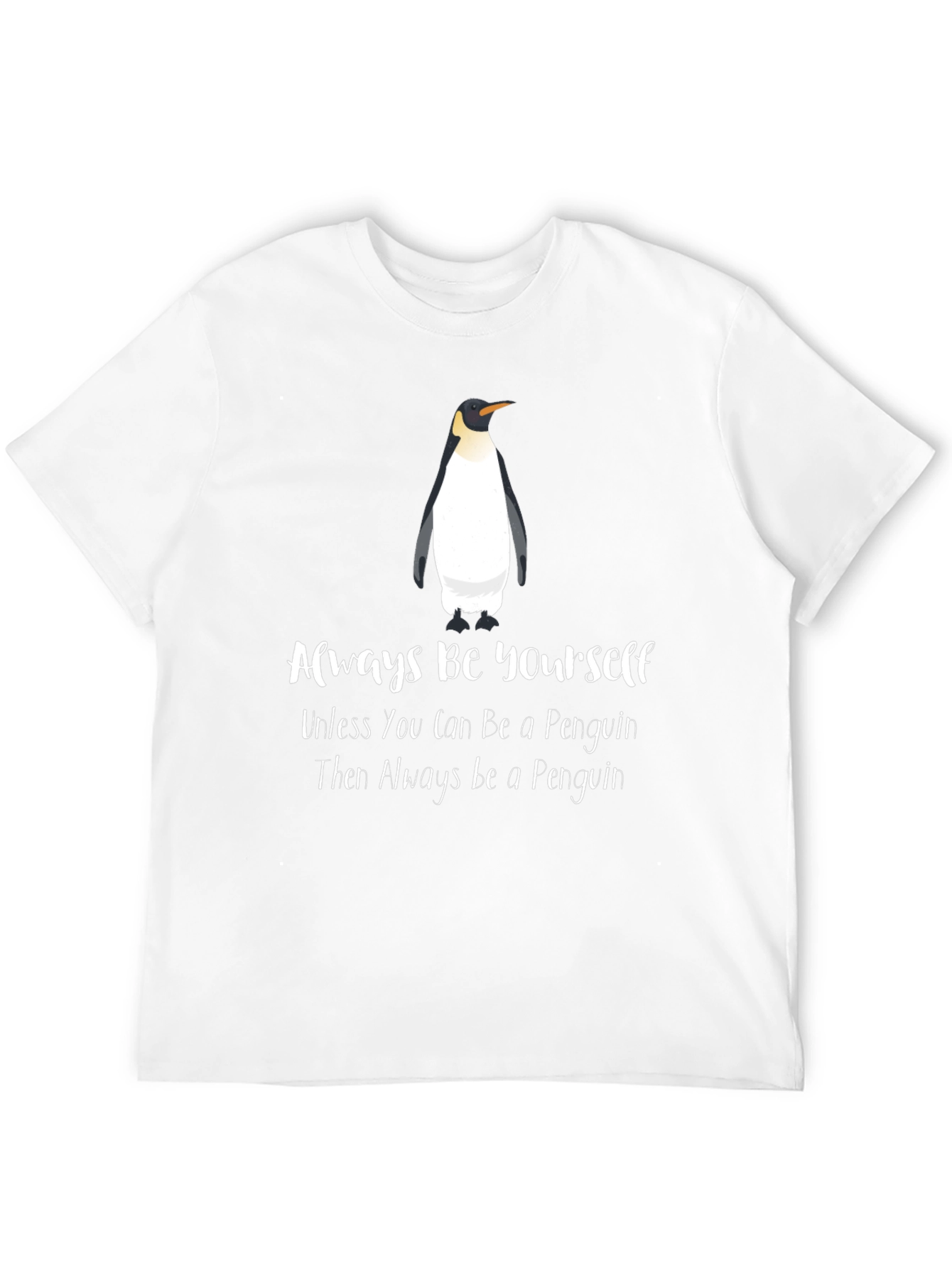 Always Be Yourself Penguin Graphic T-Shirt