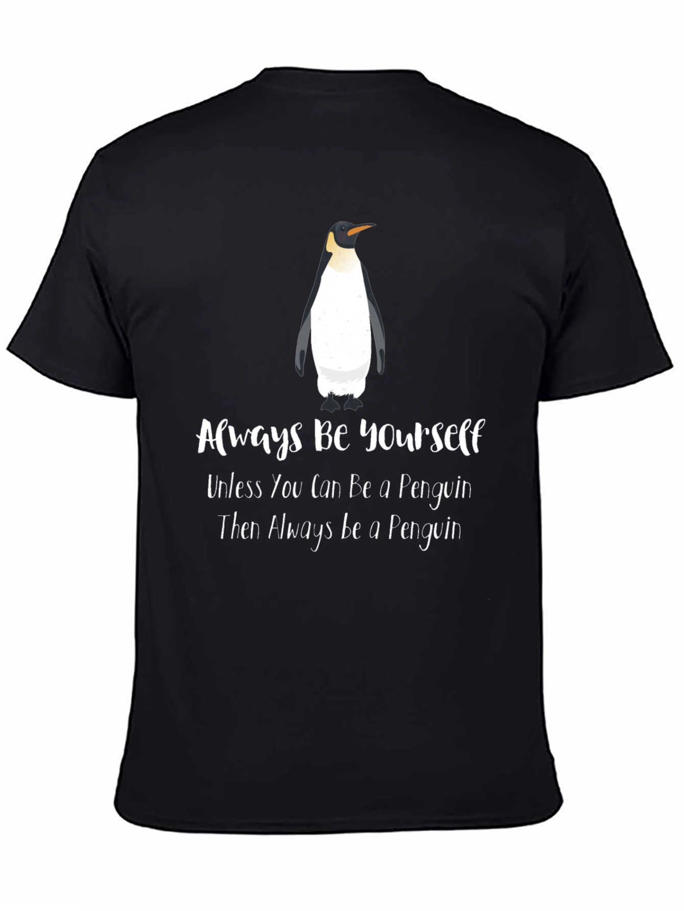Always Be Yourself Penguin Graphic T-Shirt