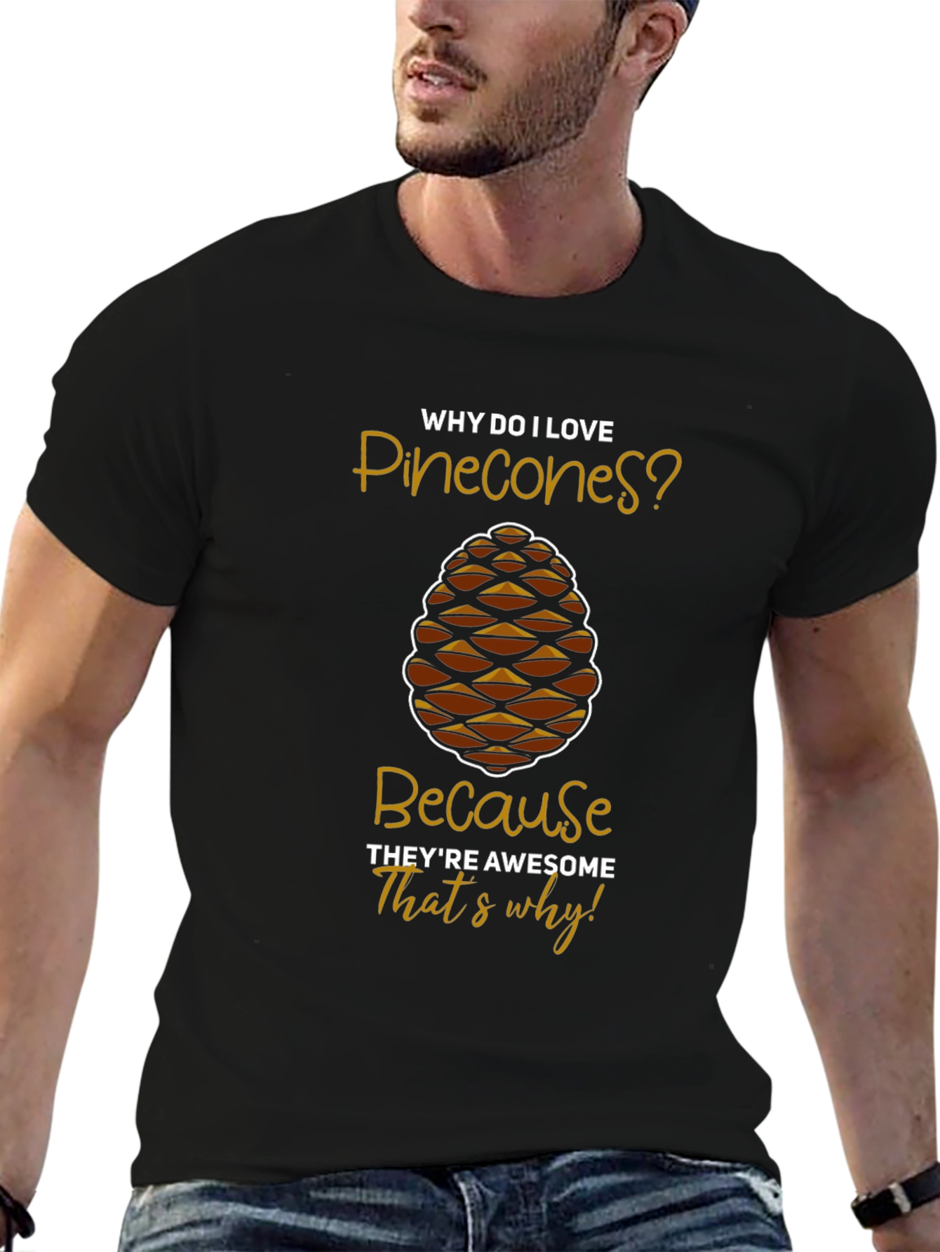 Pinecone Lover T-Shirt: Awesome Humor Tee