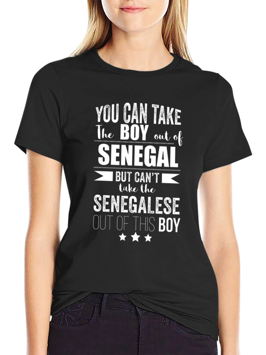 Senegal Pride T-Shirt - You Can Take The Boy Out of Senegal