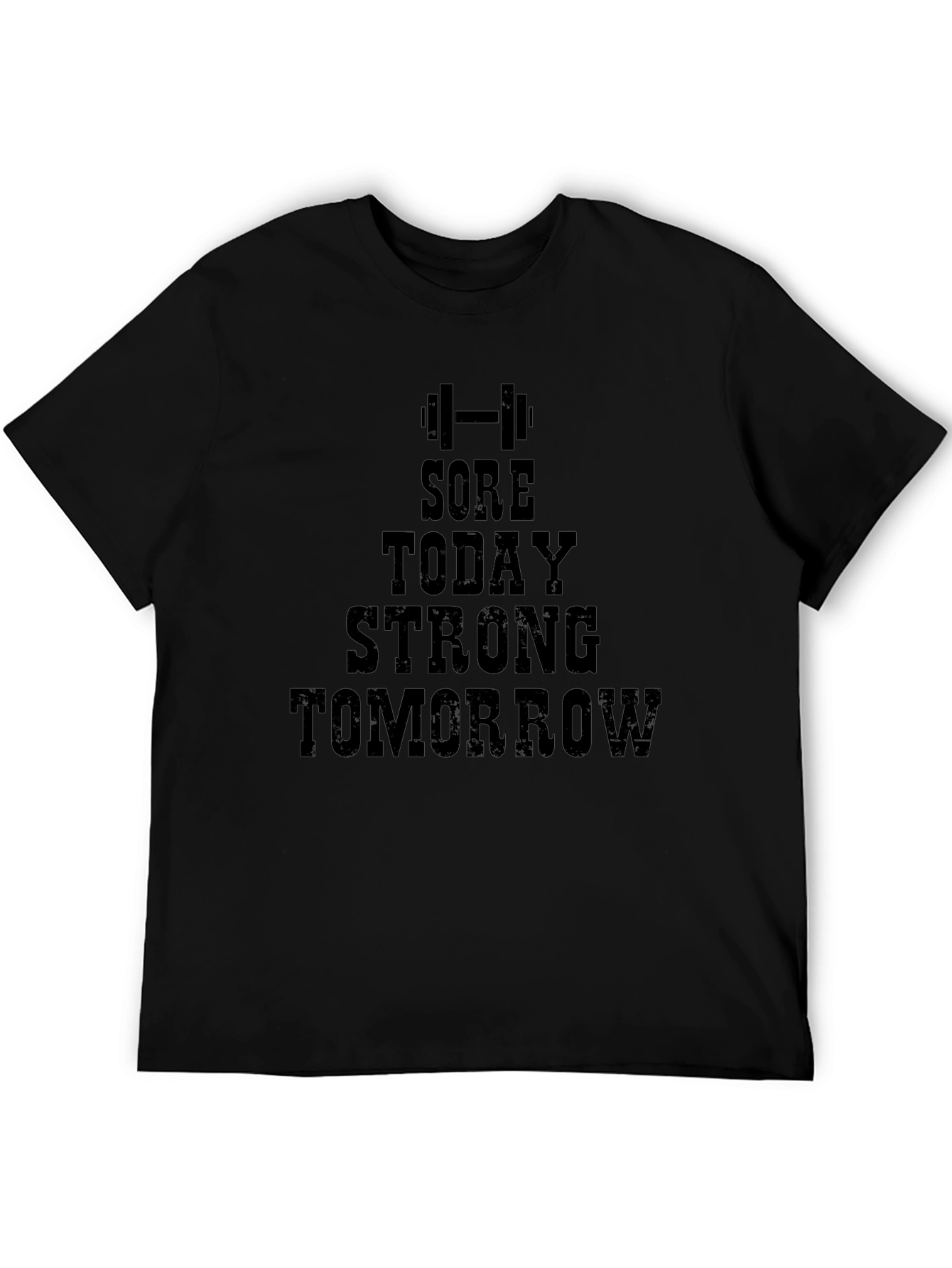 Sore Today Strong Tomorrow Mens Black T-Shirt