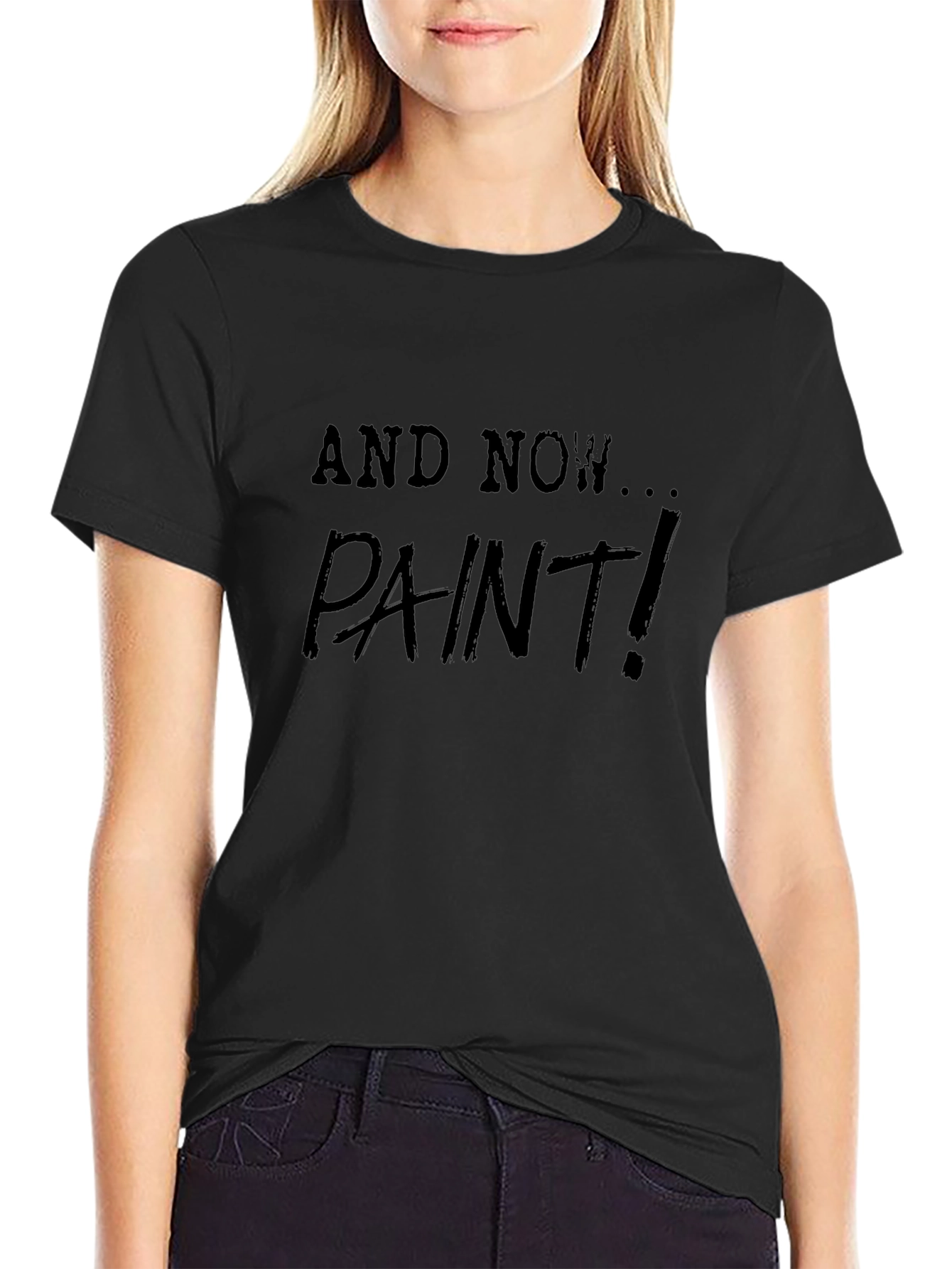 And Now Paint! Black Graphic Tee