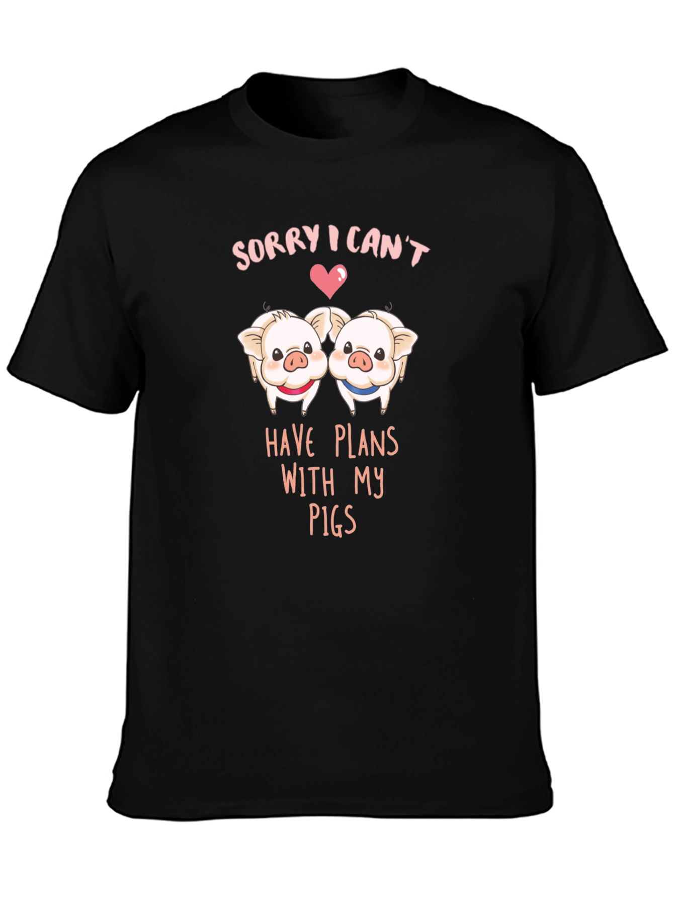Sorry I Cant Plans With My Pigs T-Shirt