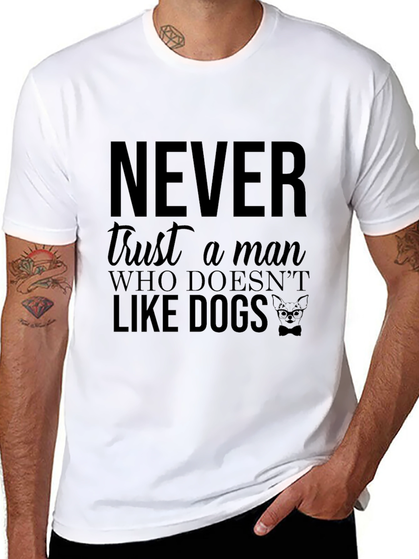 Never Trust a Man Who Doesnt Like Dogs T-Shirt