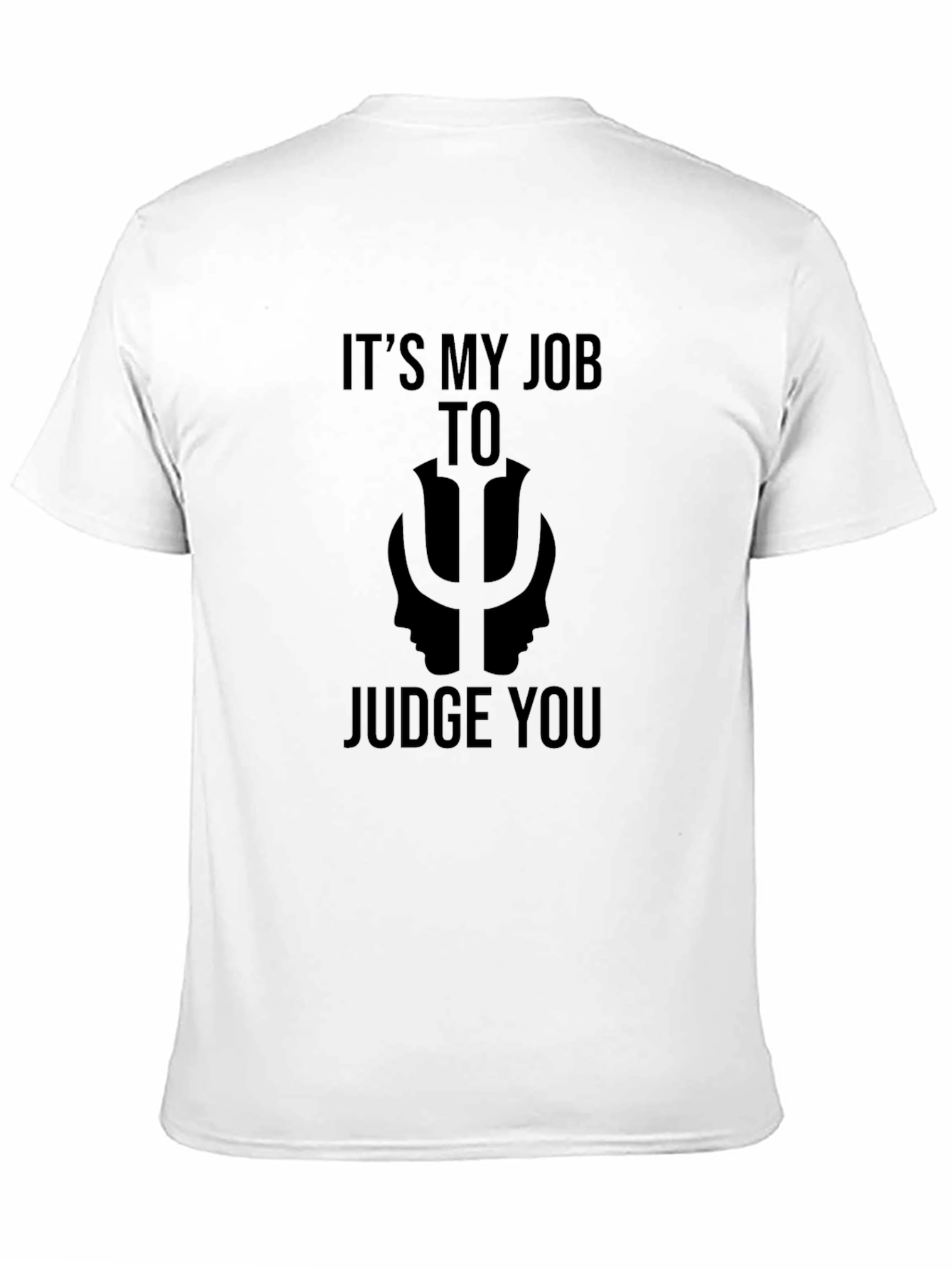 Its My Job To Judge You T-Shirt