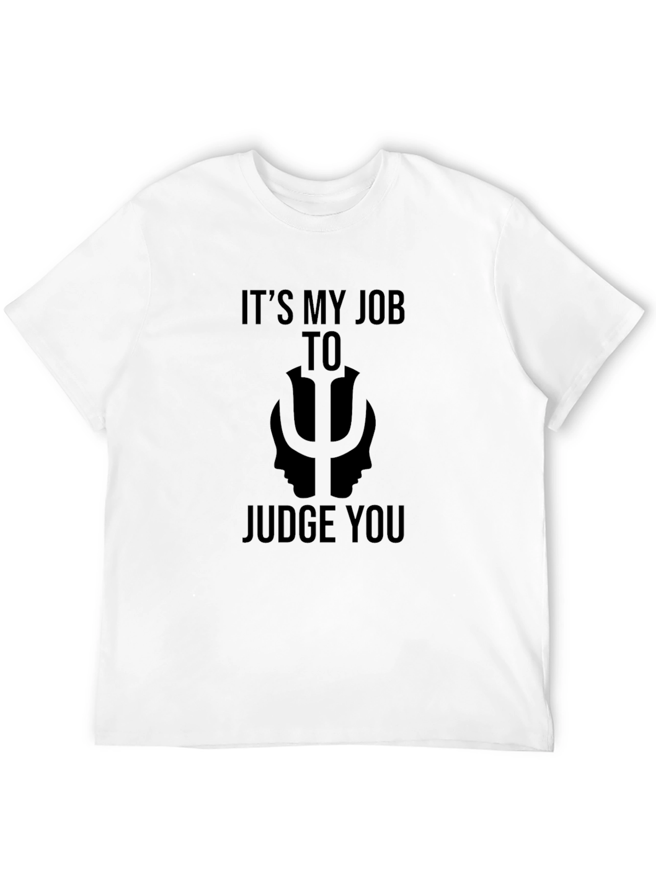 Its My Job To Judge You T-Shirt