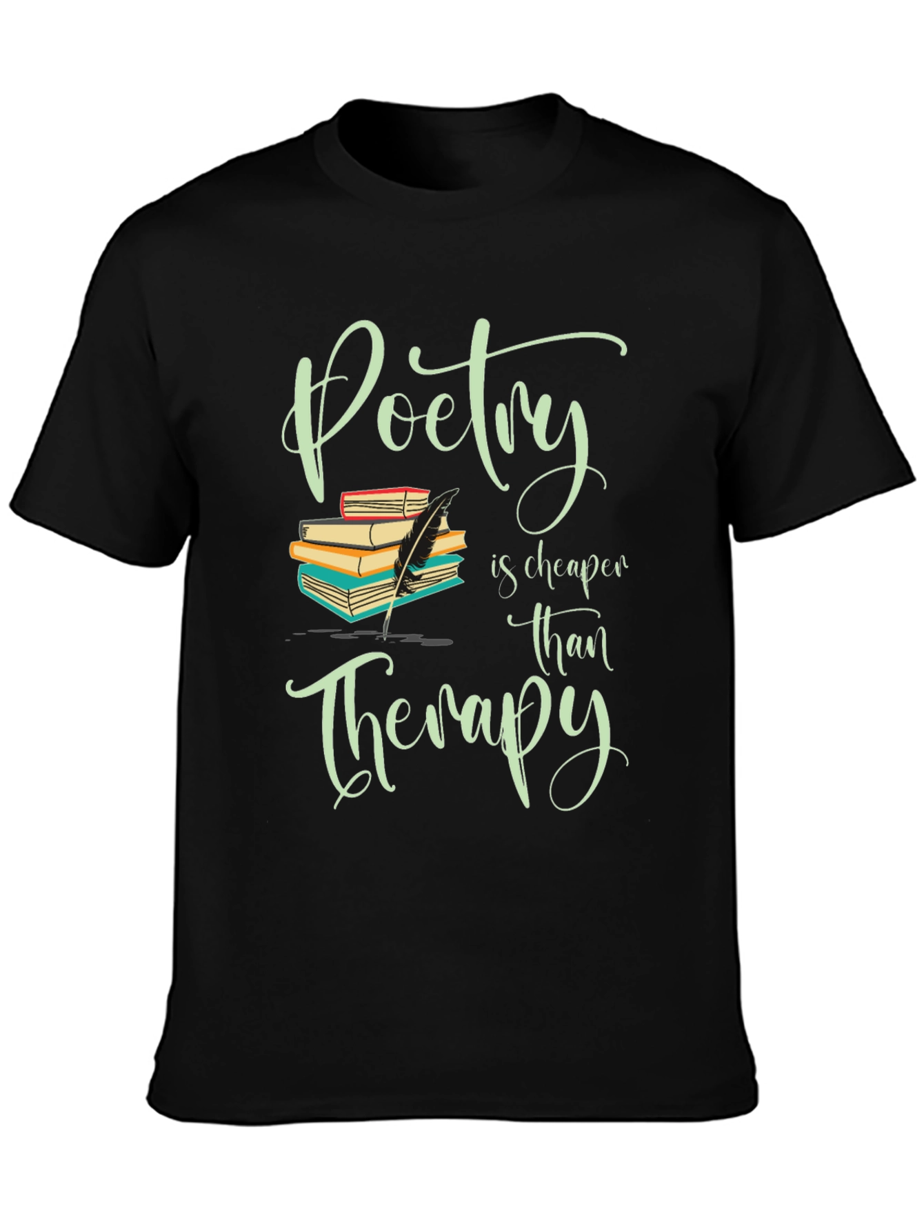 Poetry is Cheaper Than Therapy Graphic Tee
